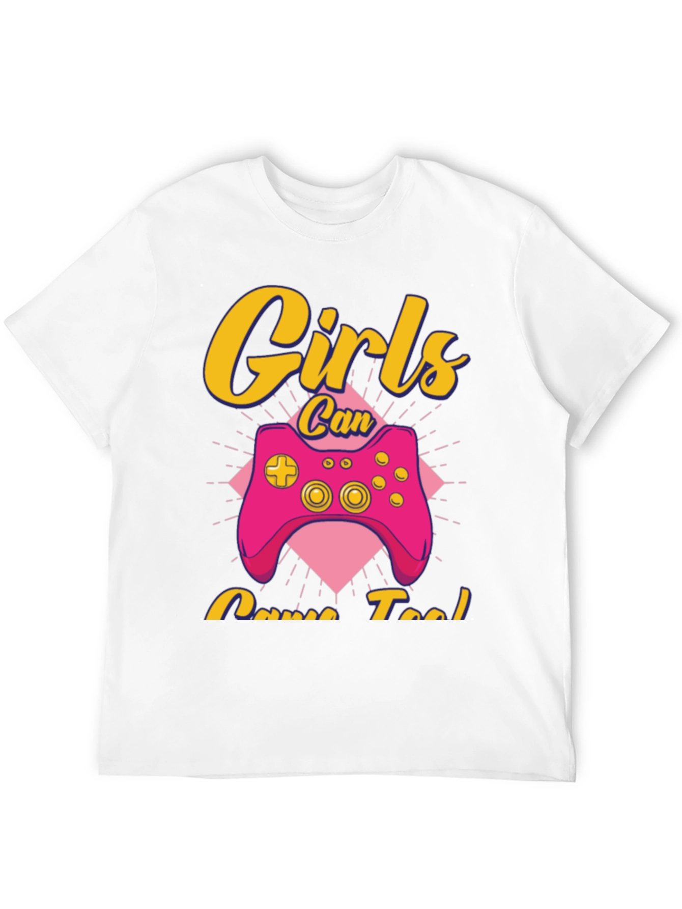 Girls Can Game Too T-Shirt