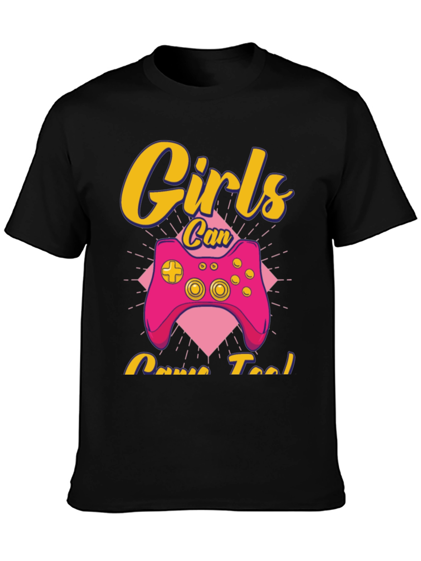 Girls Can Game Too T-Shirt