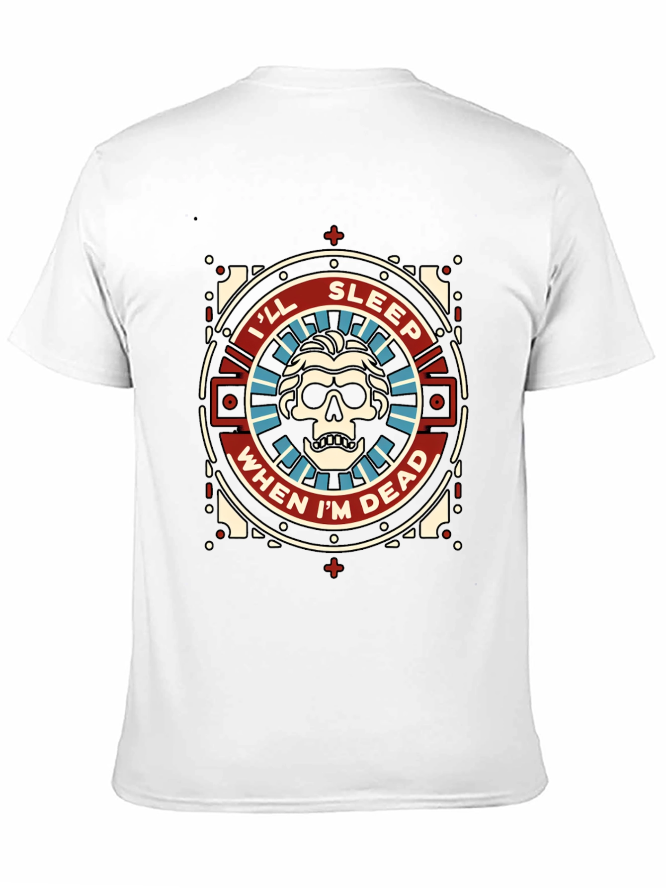 Ill Sleep When Im Dead Graphic T-Shirt