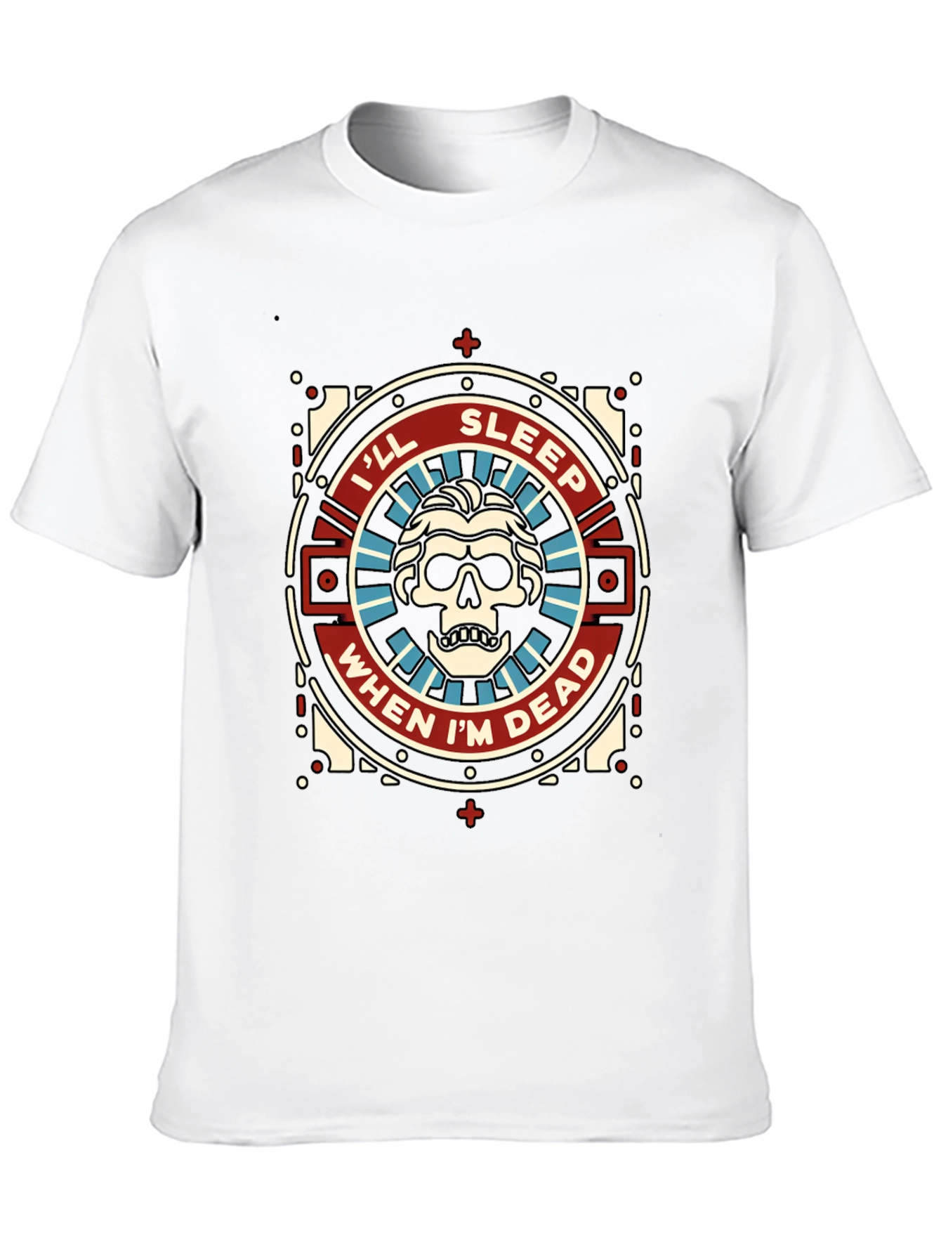 Ill Sleep When Im Dead Graphic T-Shirt