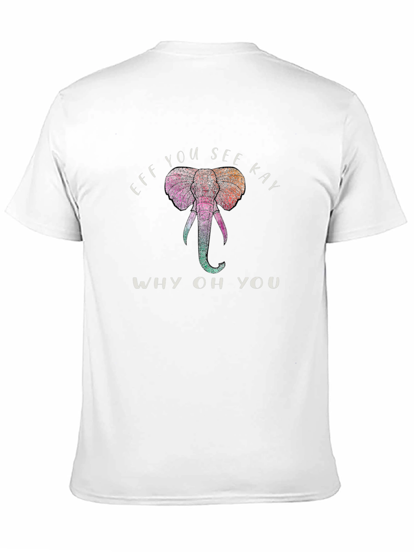 Eff You See Kay Elephant Graphic T-Shirt