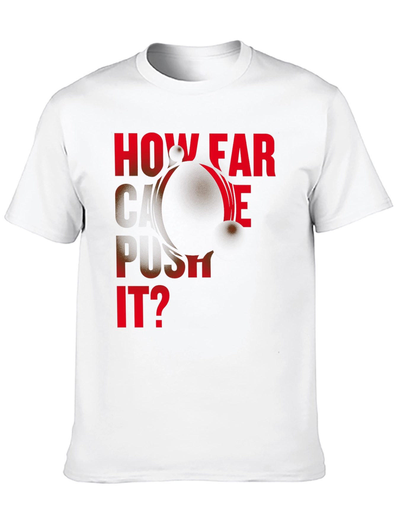 Motivational How Far Can We Push It? Black T-Shirt