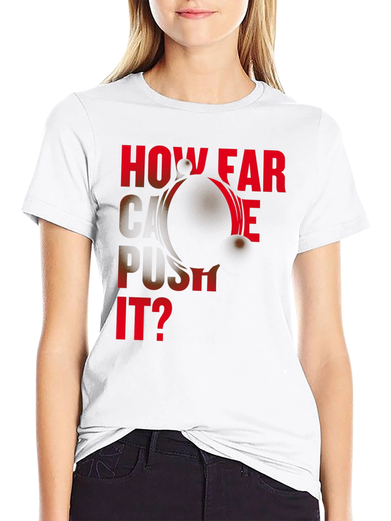 Motivational How Far Can We Push It? Black T-Shirt