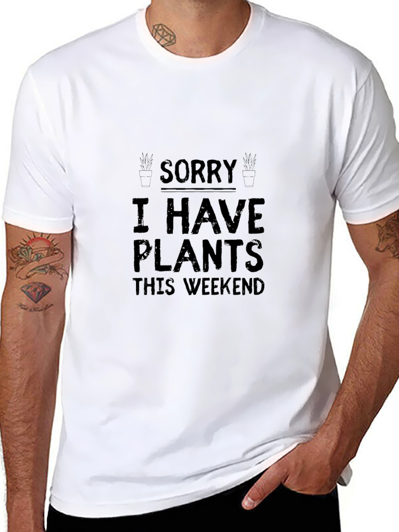 Plant Lover T-Shirt: Sorry I Have Plants Weekend