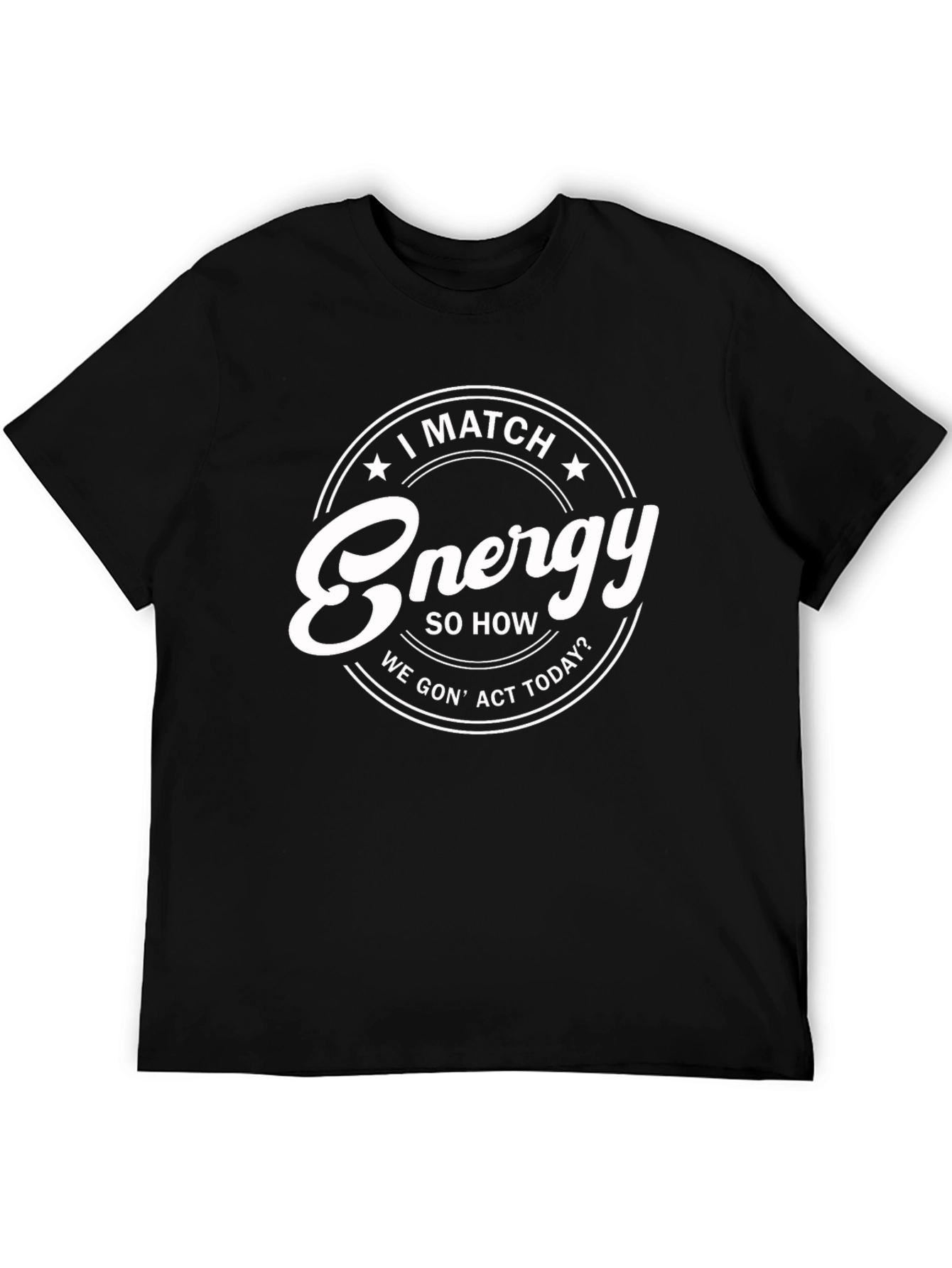 I Match Energy Mens Black Graphic T-Shirt