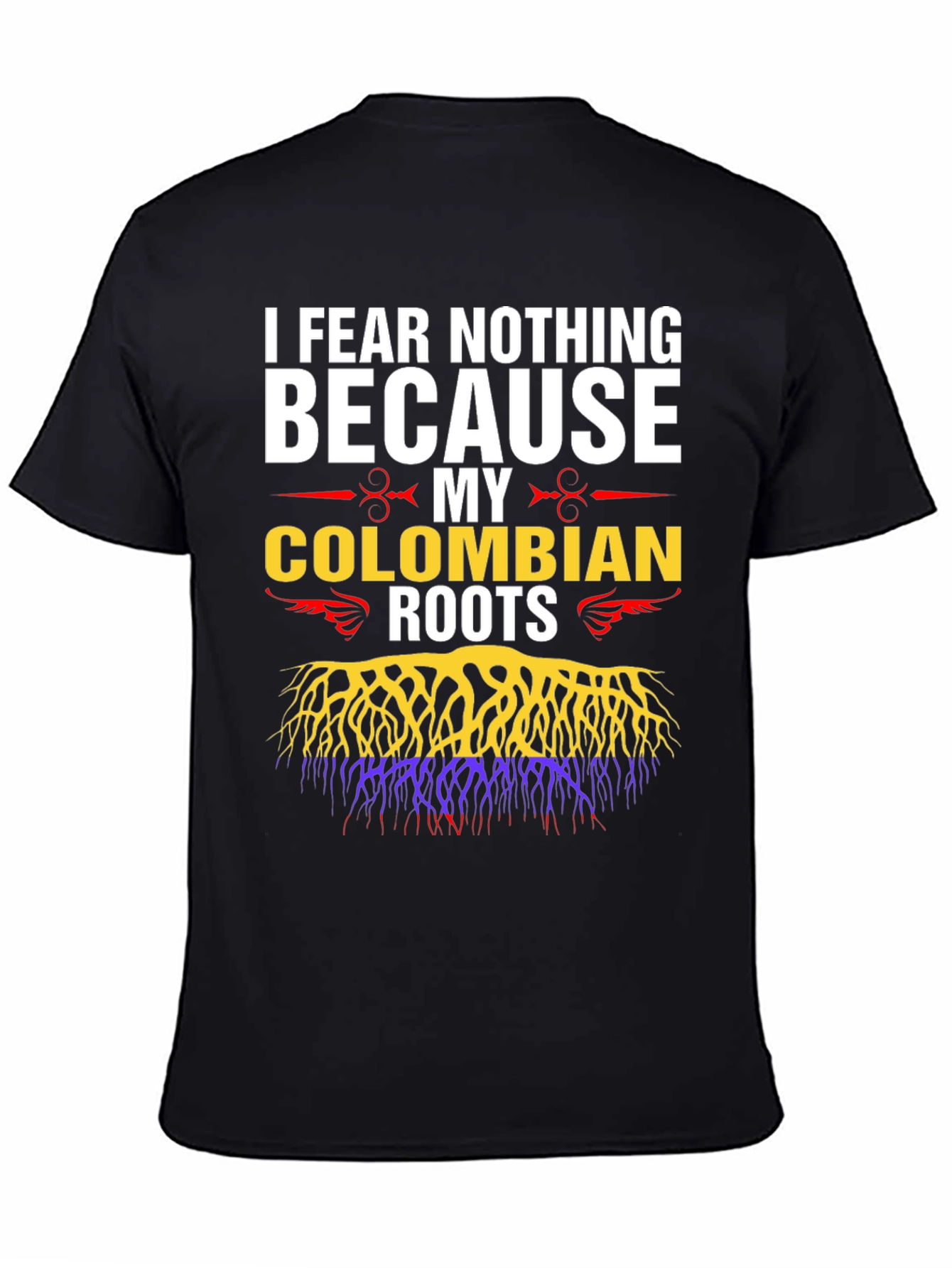 Colombian Roots T-Shirt - I Fear Nothing