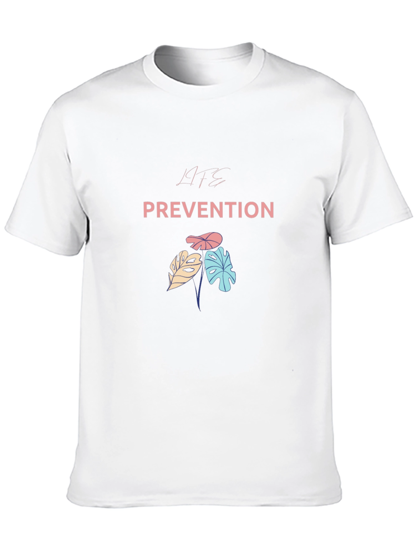 Life Prevention T-Shirt