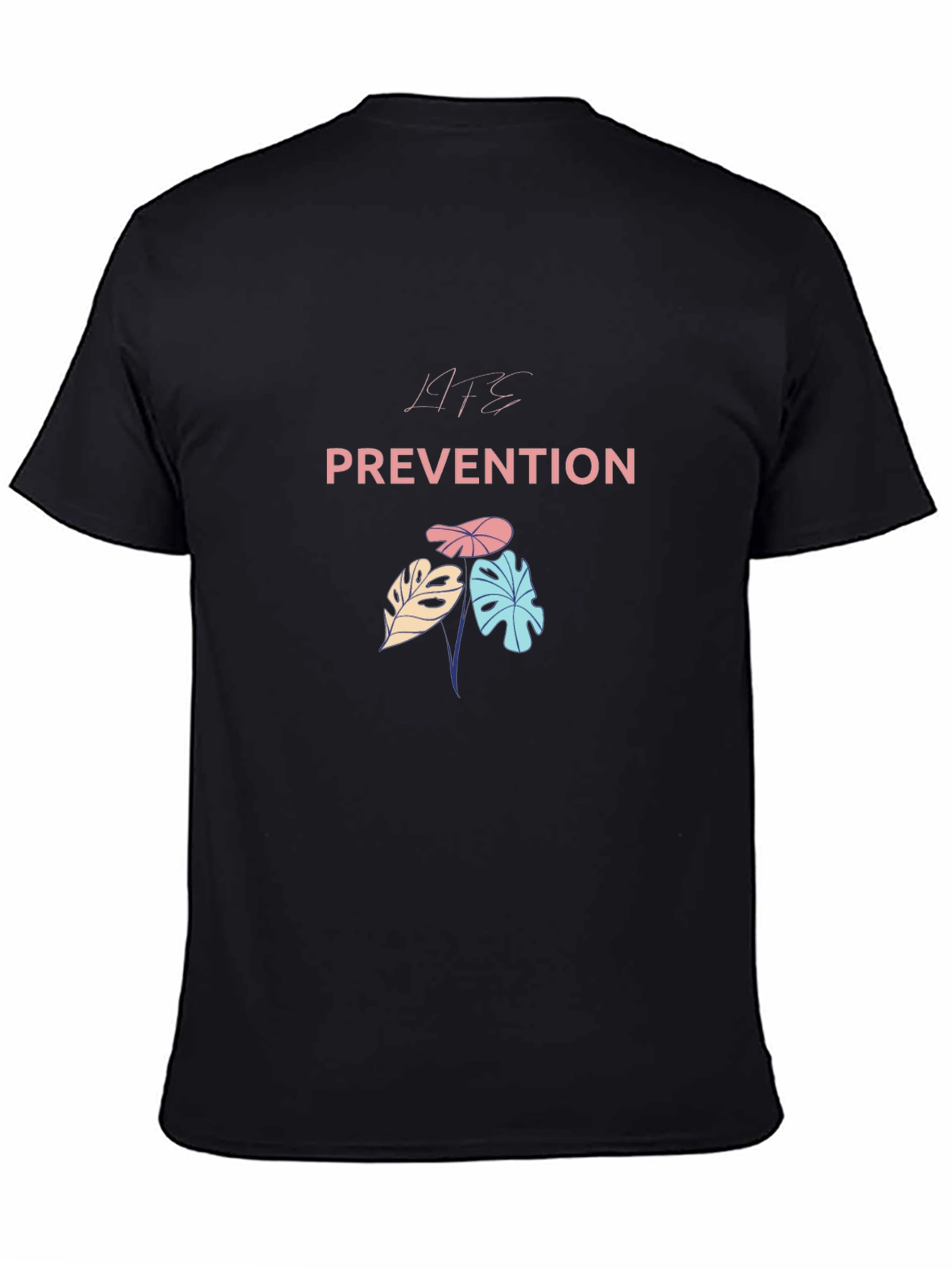 Life Prevention T-Shirt