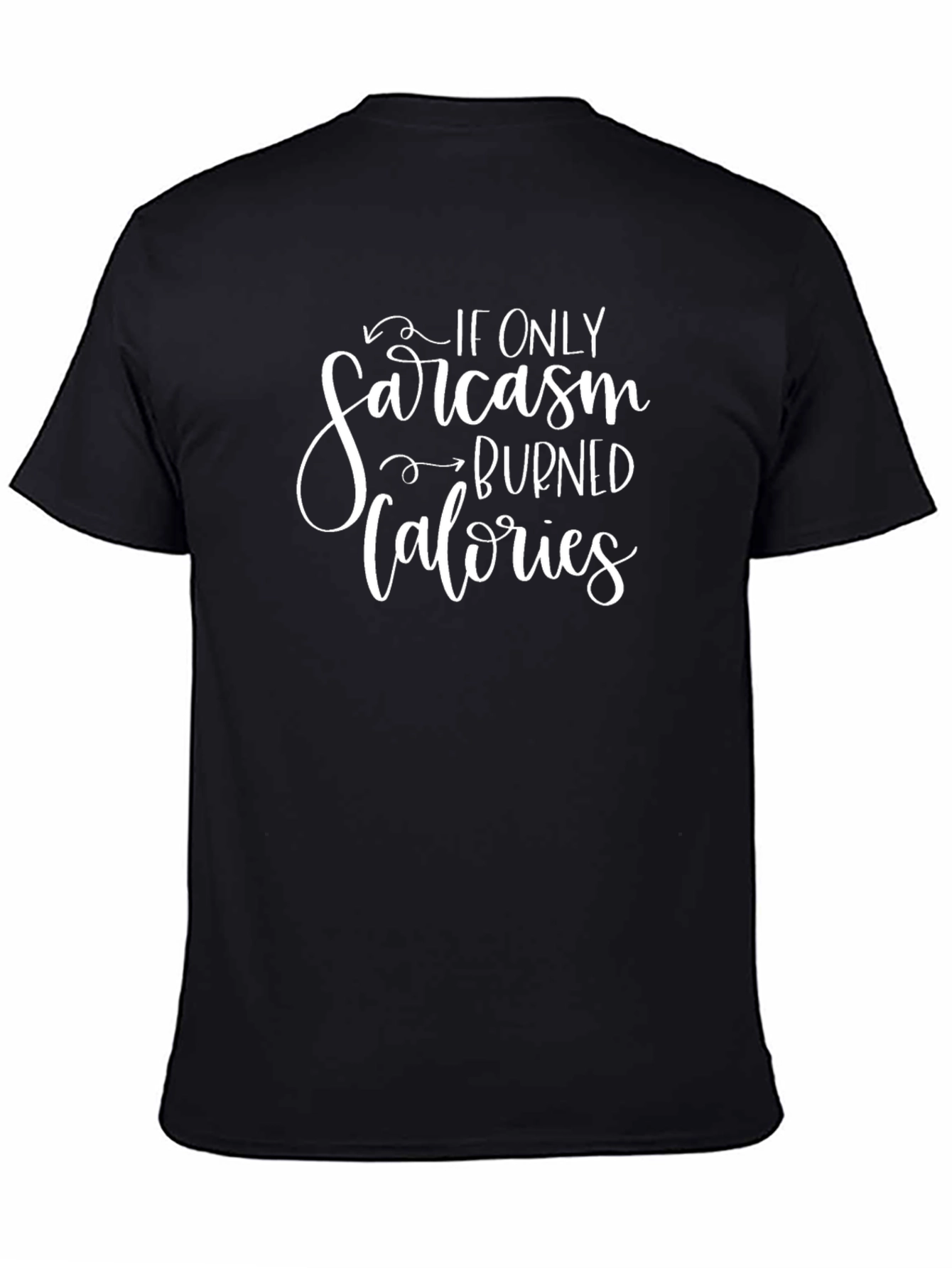 Sarcasm Burns Calories Funny Graphic Tee Shirt