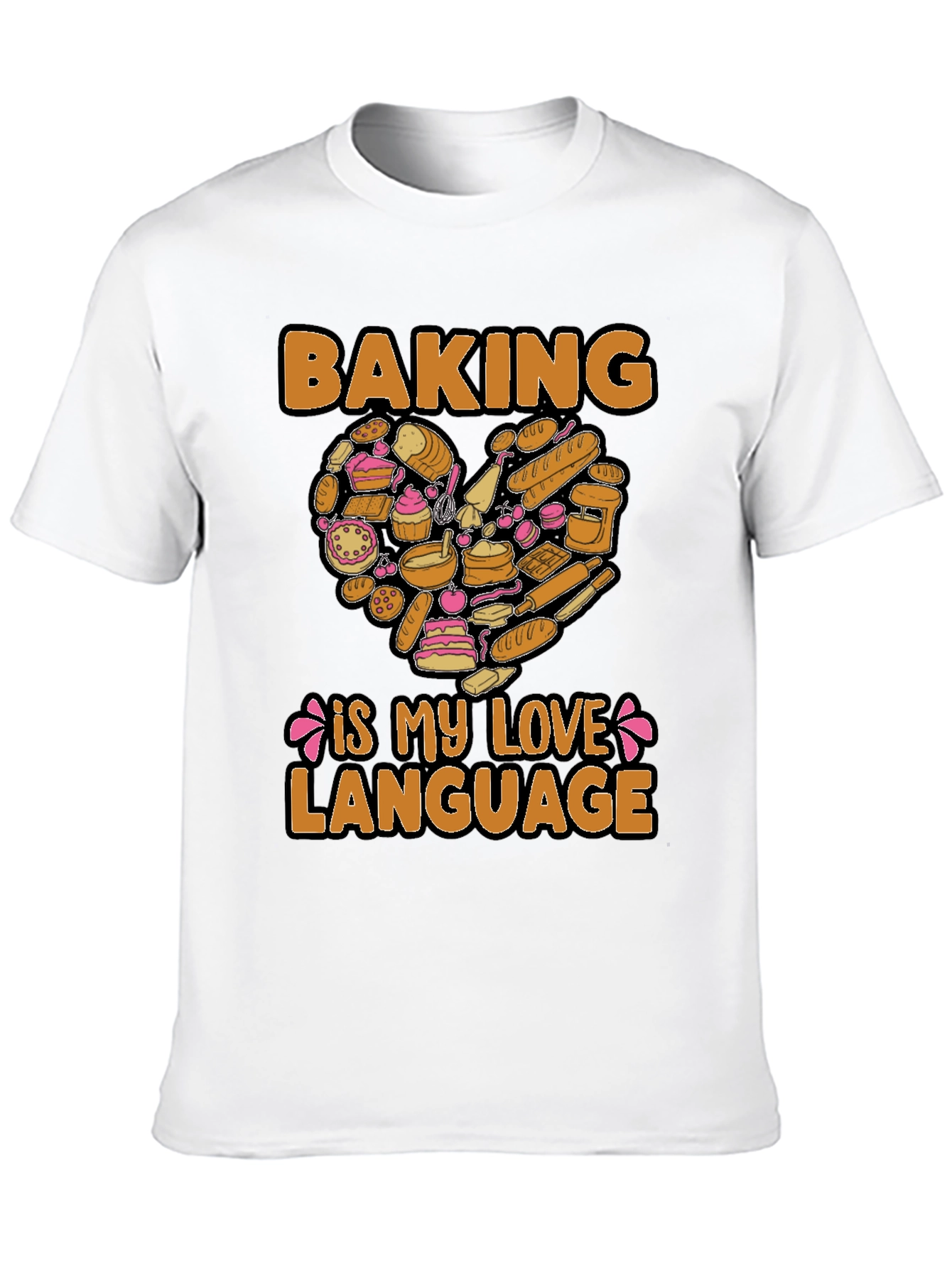 Baking Is My Love Language Graphic T-Shirt