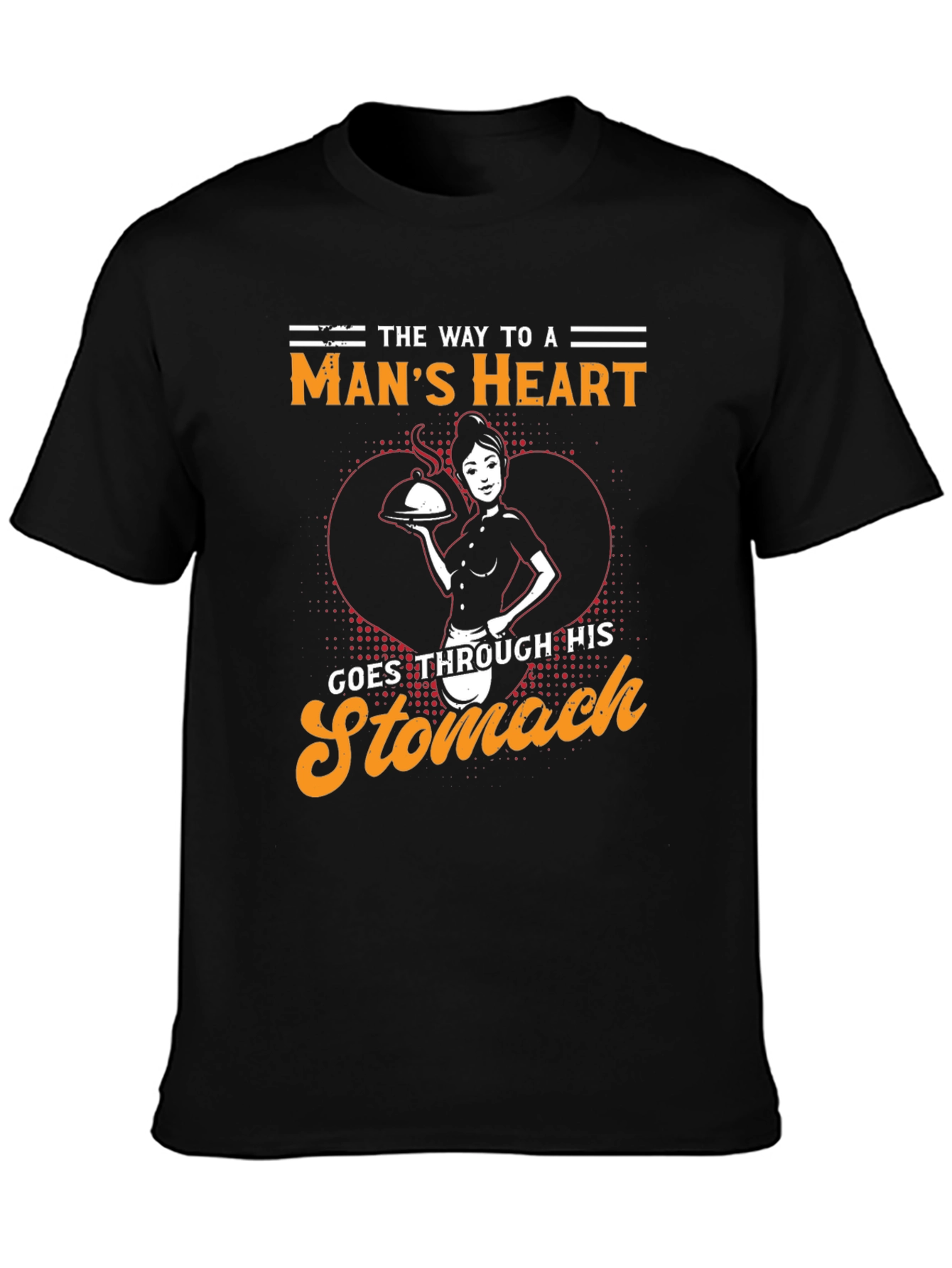 The Way to a Mans Heart T-Shirt