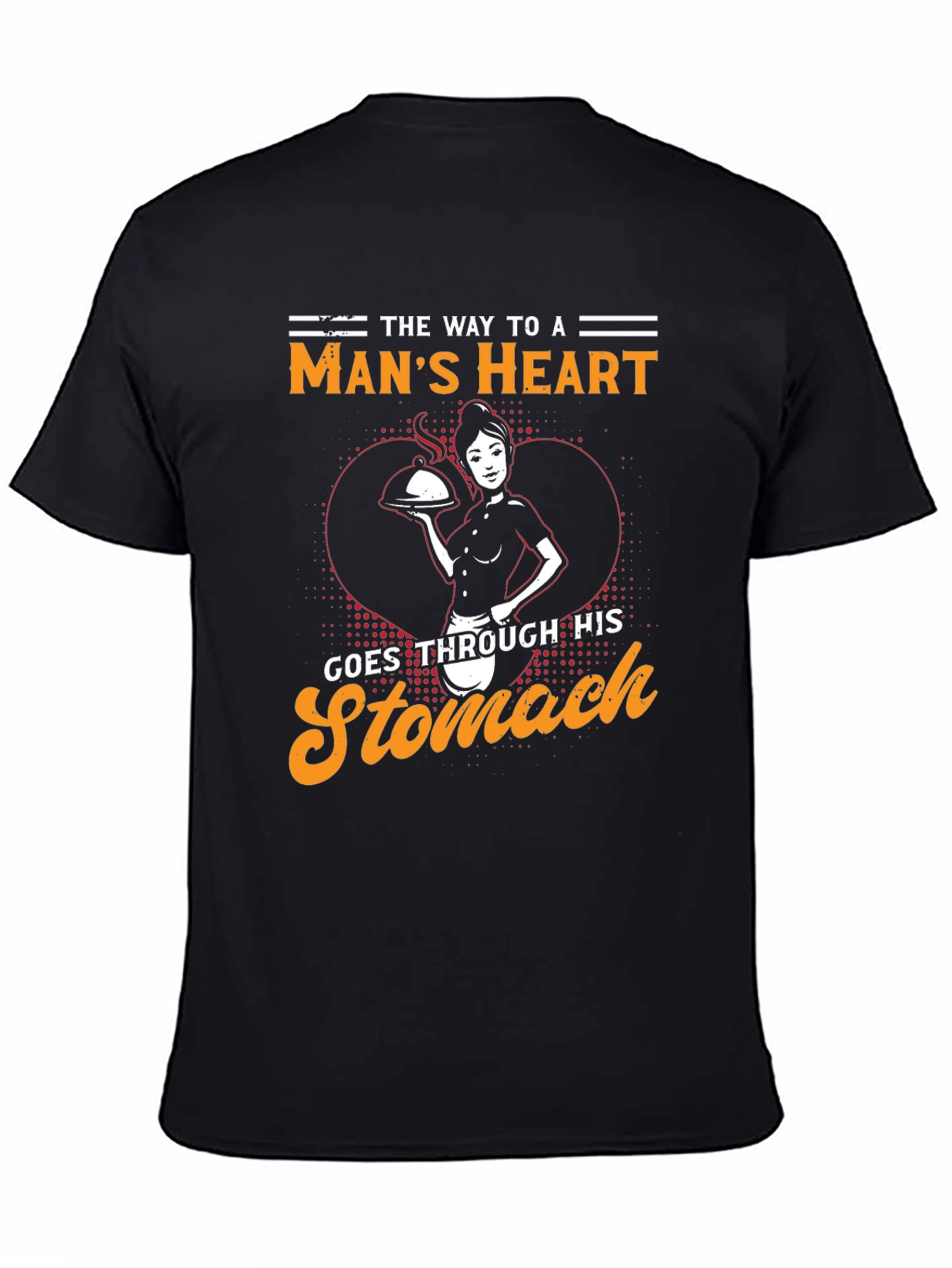 The Way to a Mans Heart T-Shirt