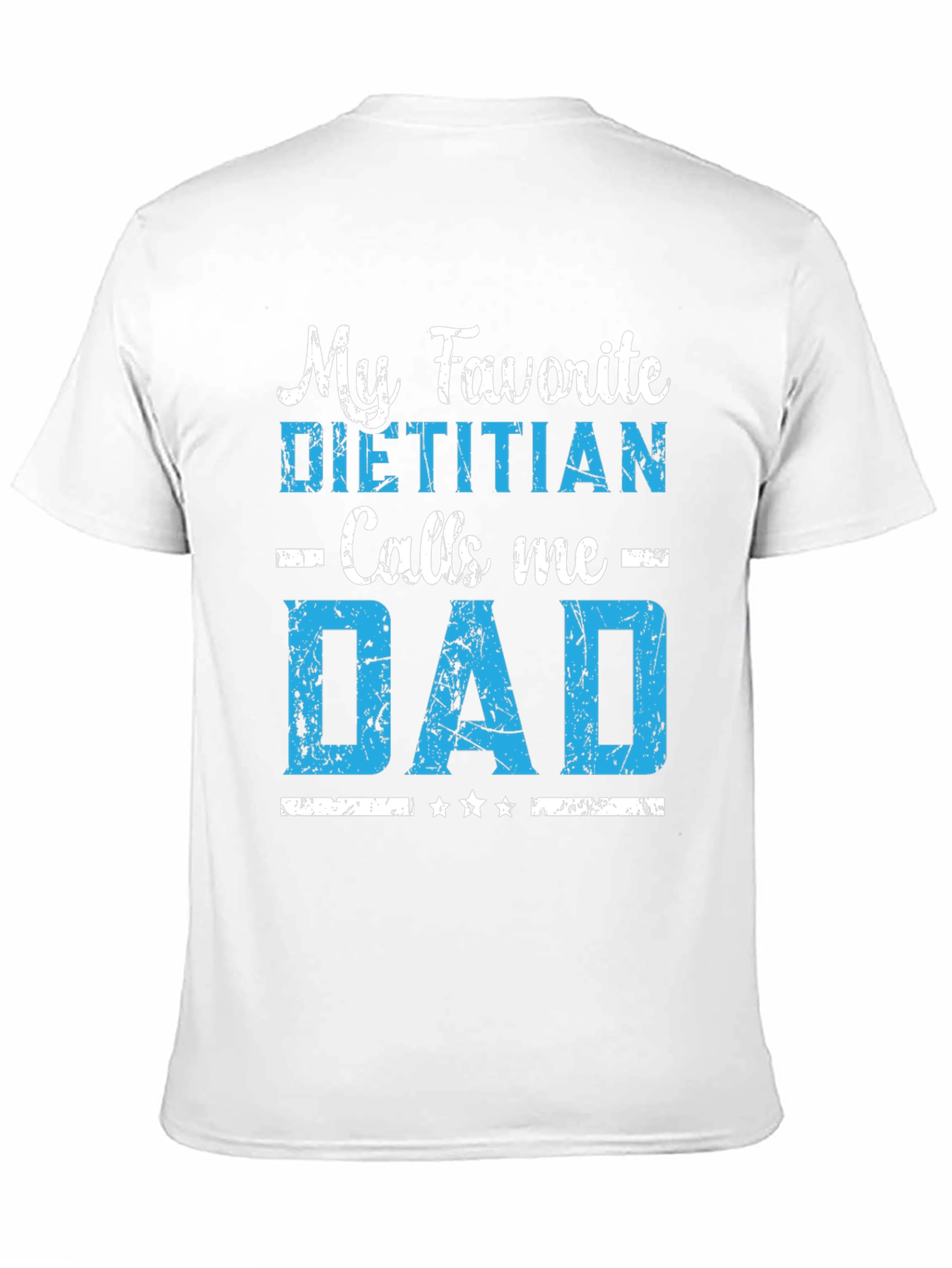 My Favorite Dietitian Calls Me Dad T-Shirt