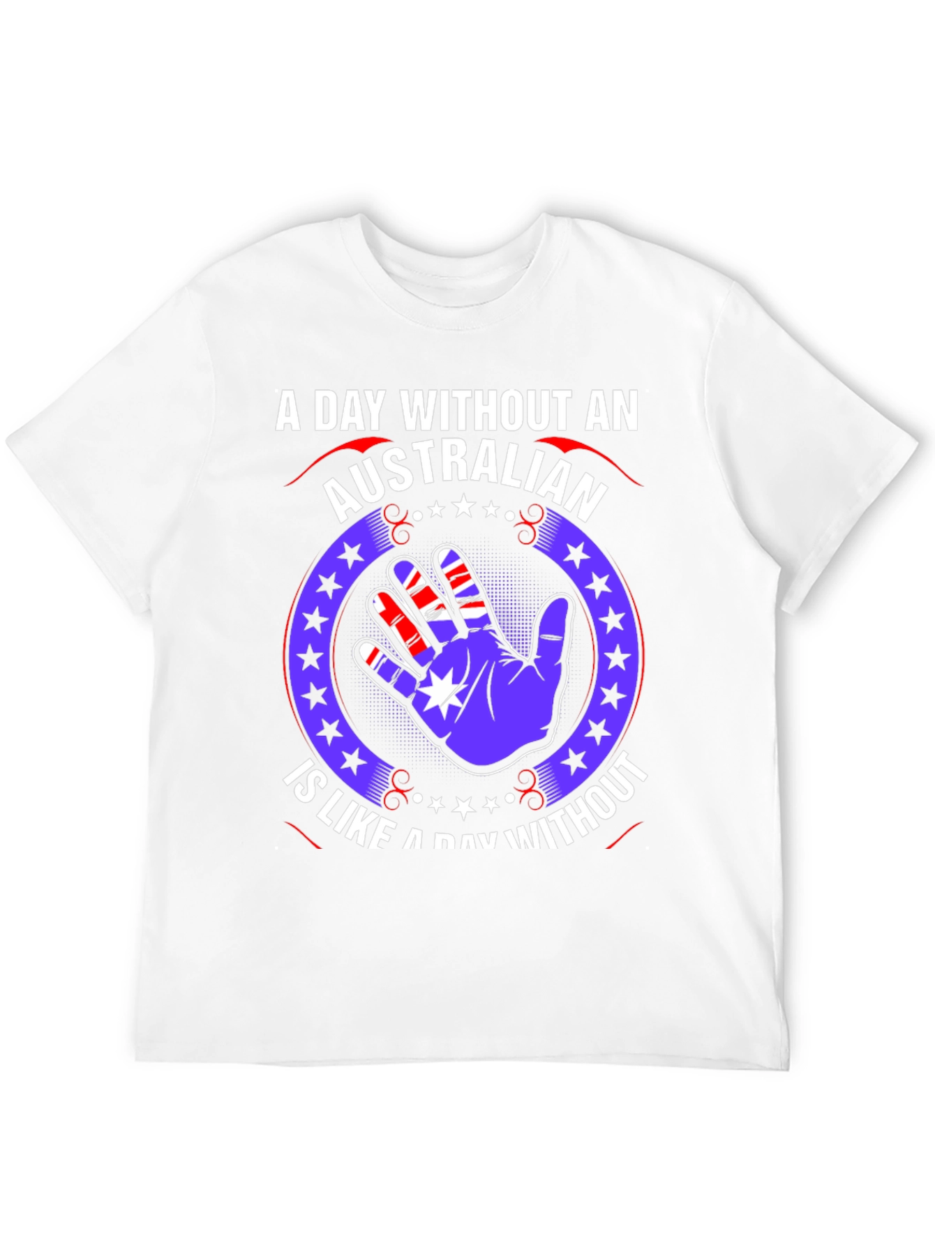 Australian Pride T-Shirt - A Day Without An Australian