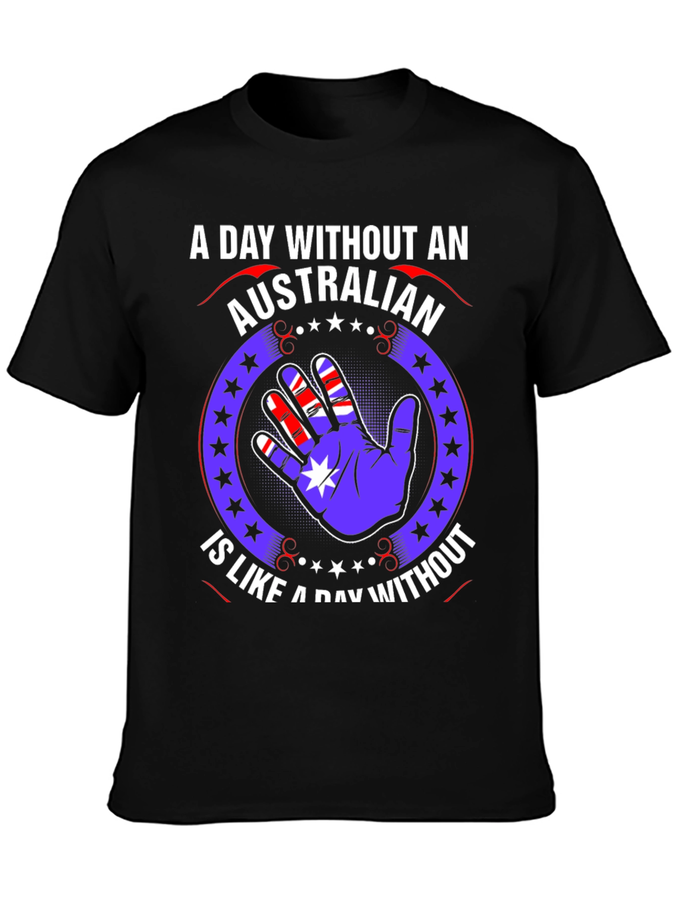 Australian Pride T-Shirt - A Day Without An Australian