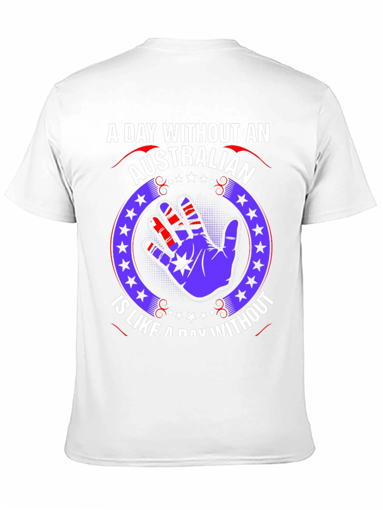 Australian Pride T-Shirt - A Day Without An Australian
