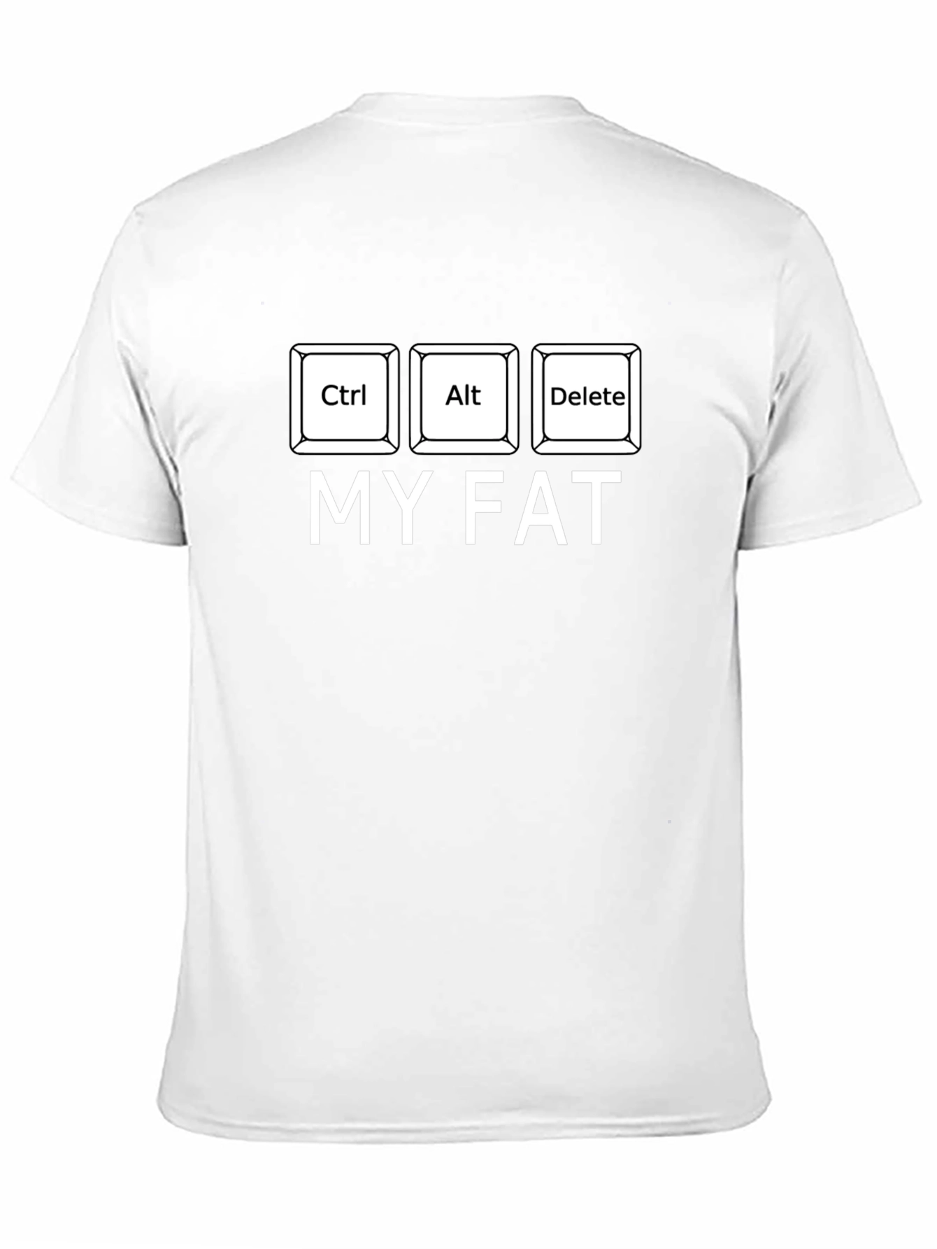 Ctrl Alt Delete My Fat Black T-Shirt
