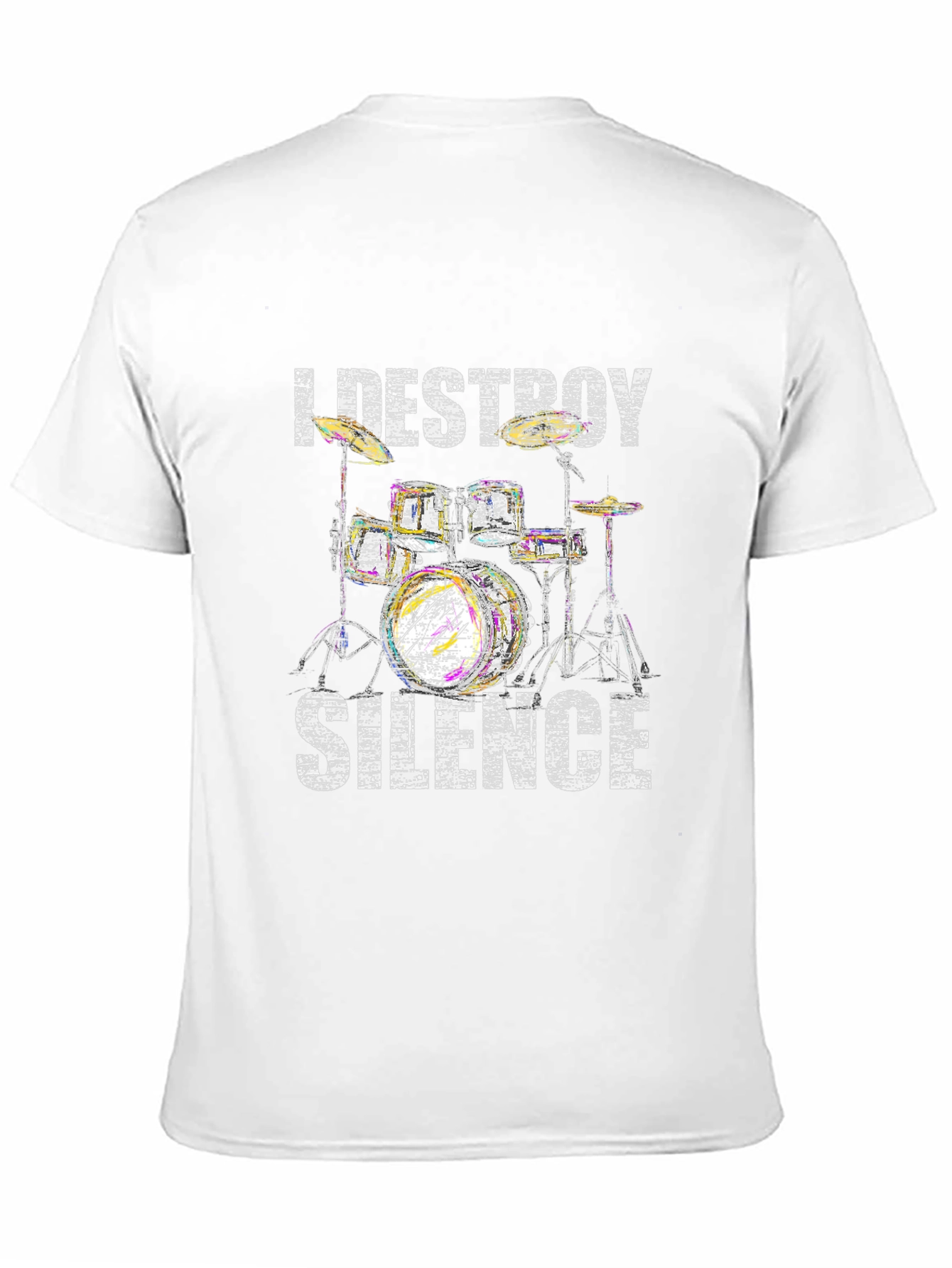 I Destroy Silence Drummer T-Shirt