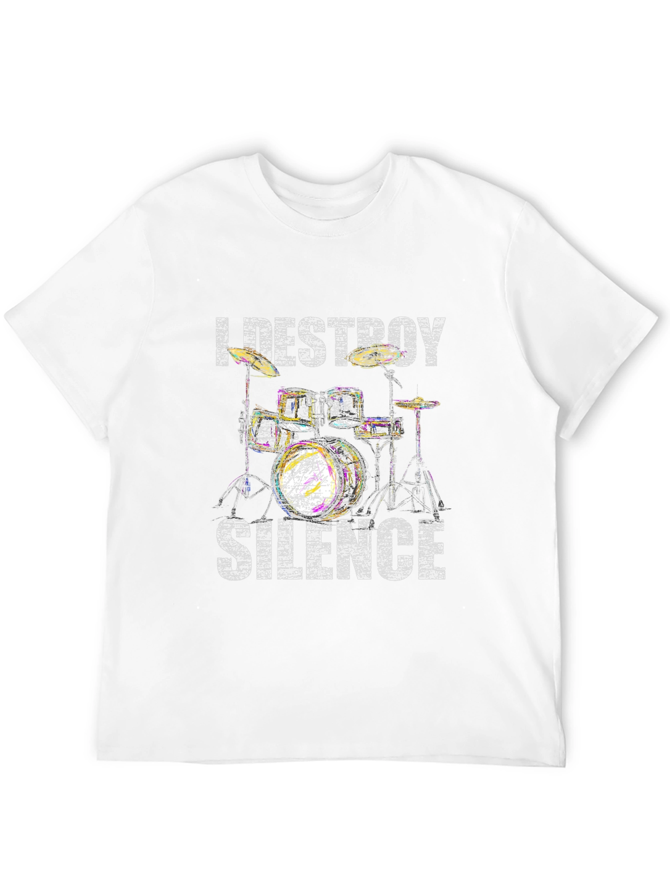 I Destroy Silence Drummer T-Shirt