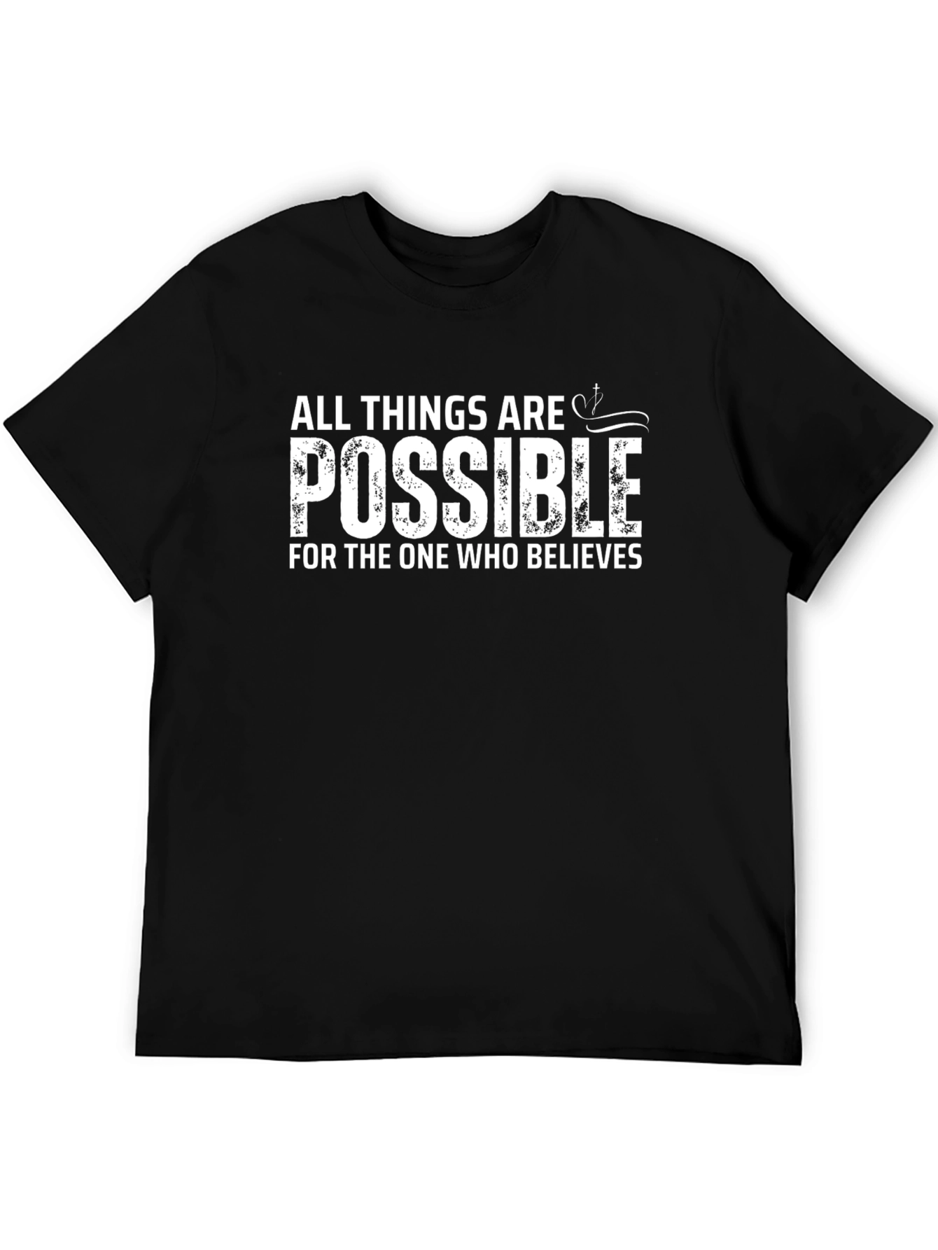 Inspirational All Things Are Possible Graphic T-Shirt