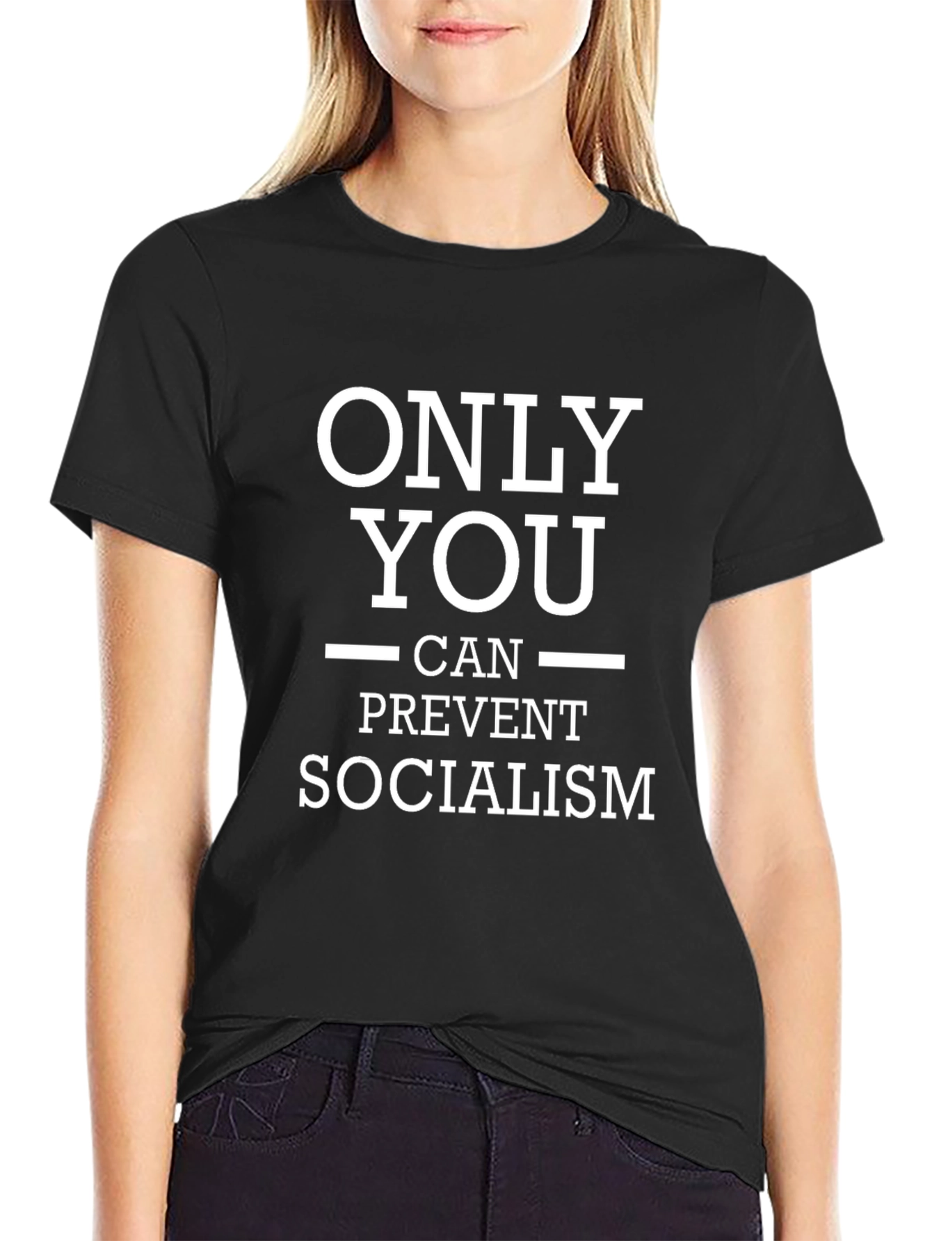 Only You Can Prevent Socialism Graphic Tee