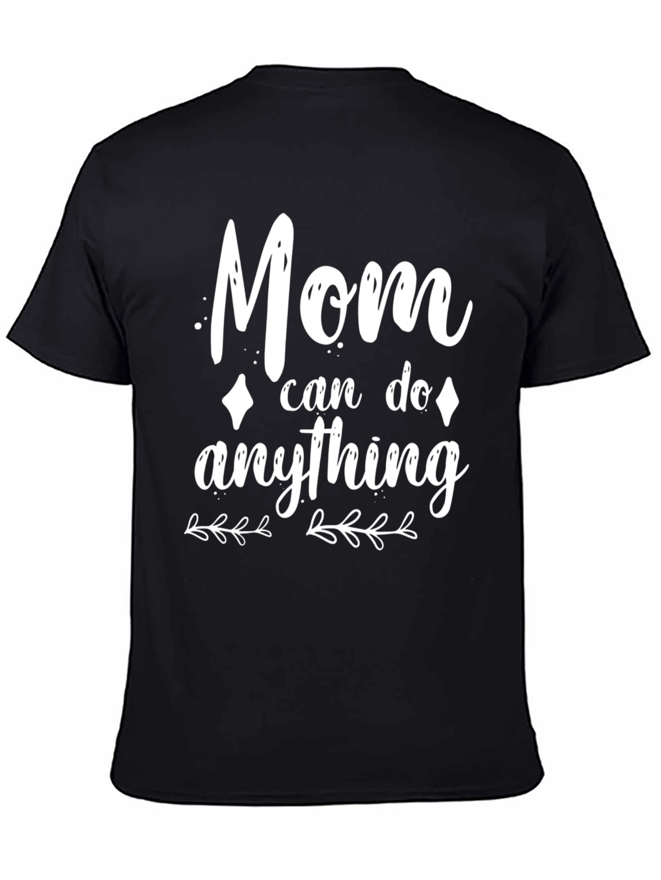 Mom Can Do Anything Black Graphic Tee
