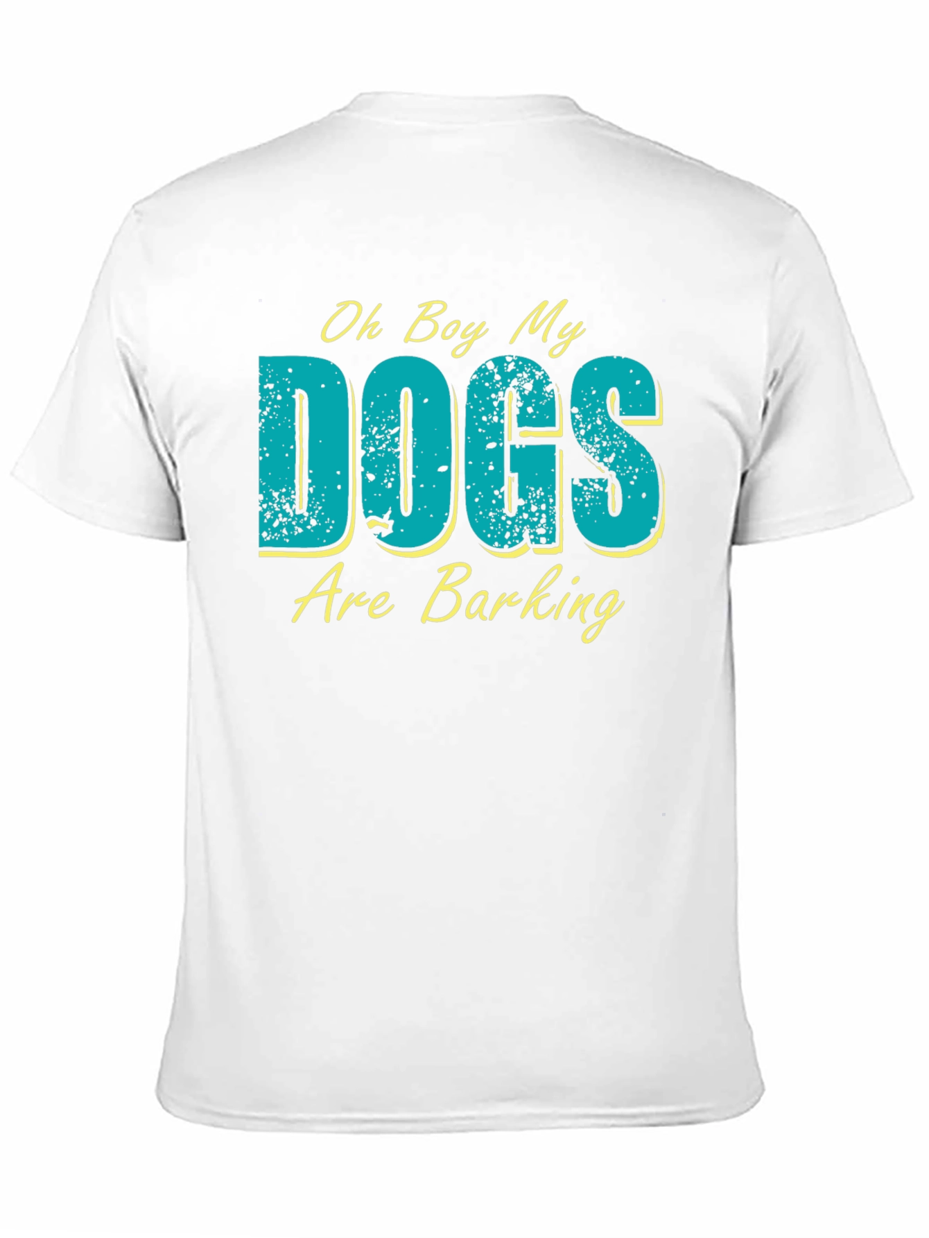 Oh Boy My Dogs Are Barking Graphic T-Shirt