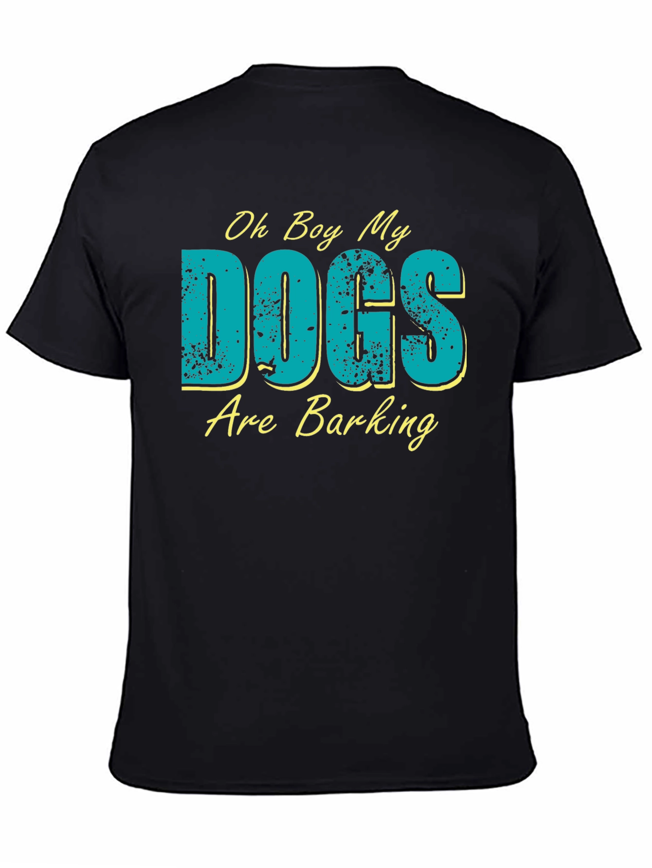 Oh Boy My Dogs Are Barking Graphic T-Shirt