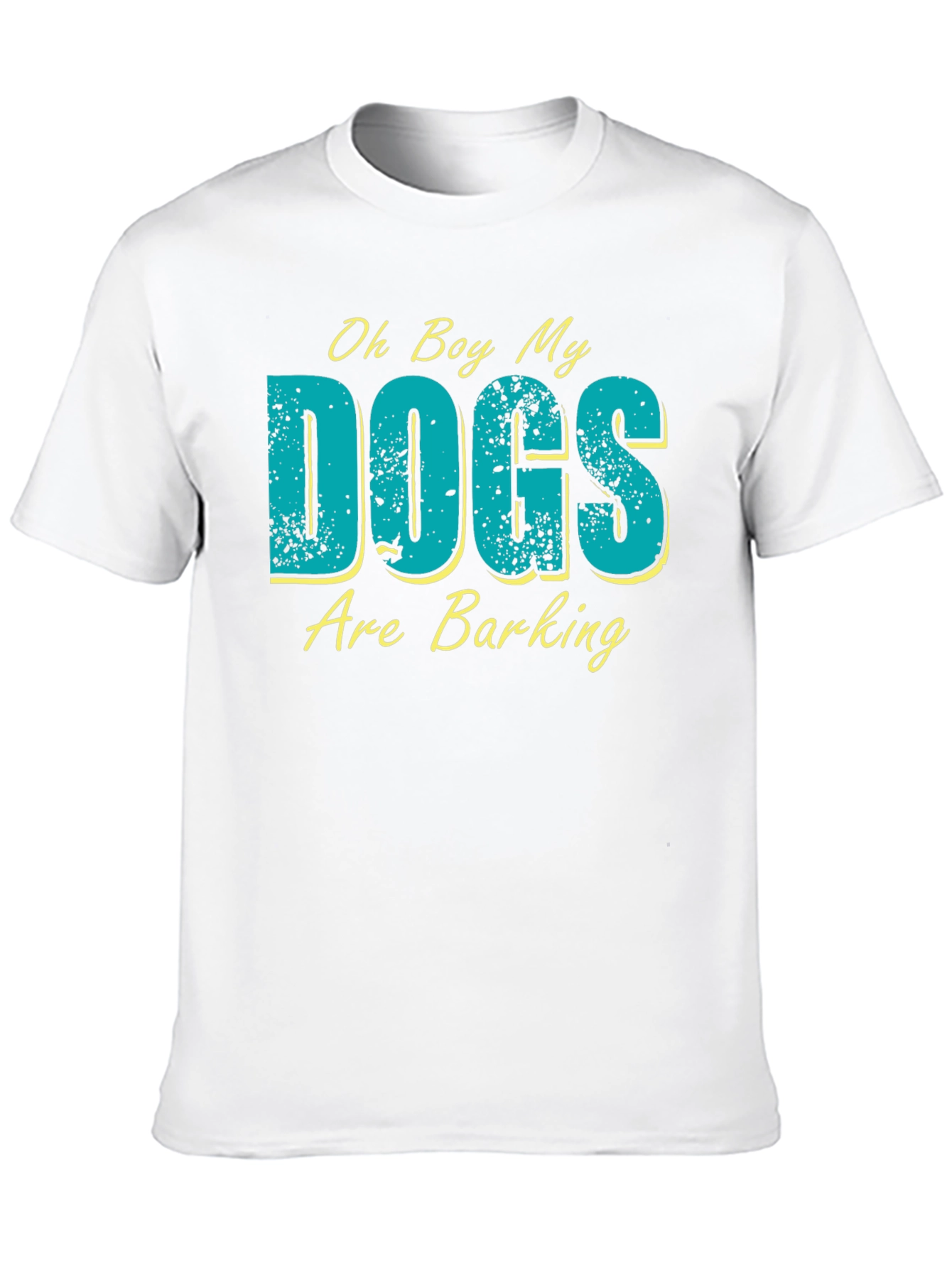 Oh Boy My Dogs Are Barking Graphic T-Shirt