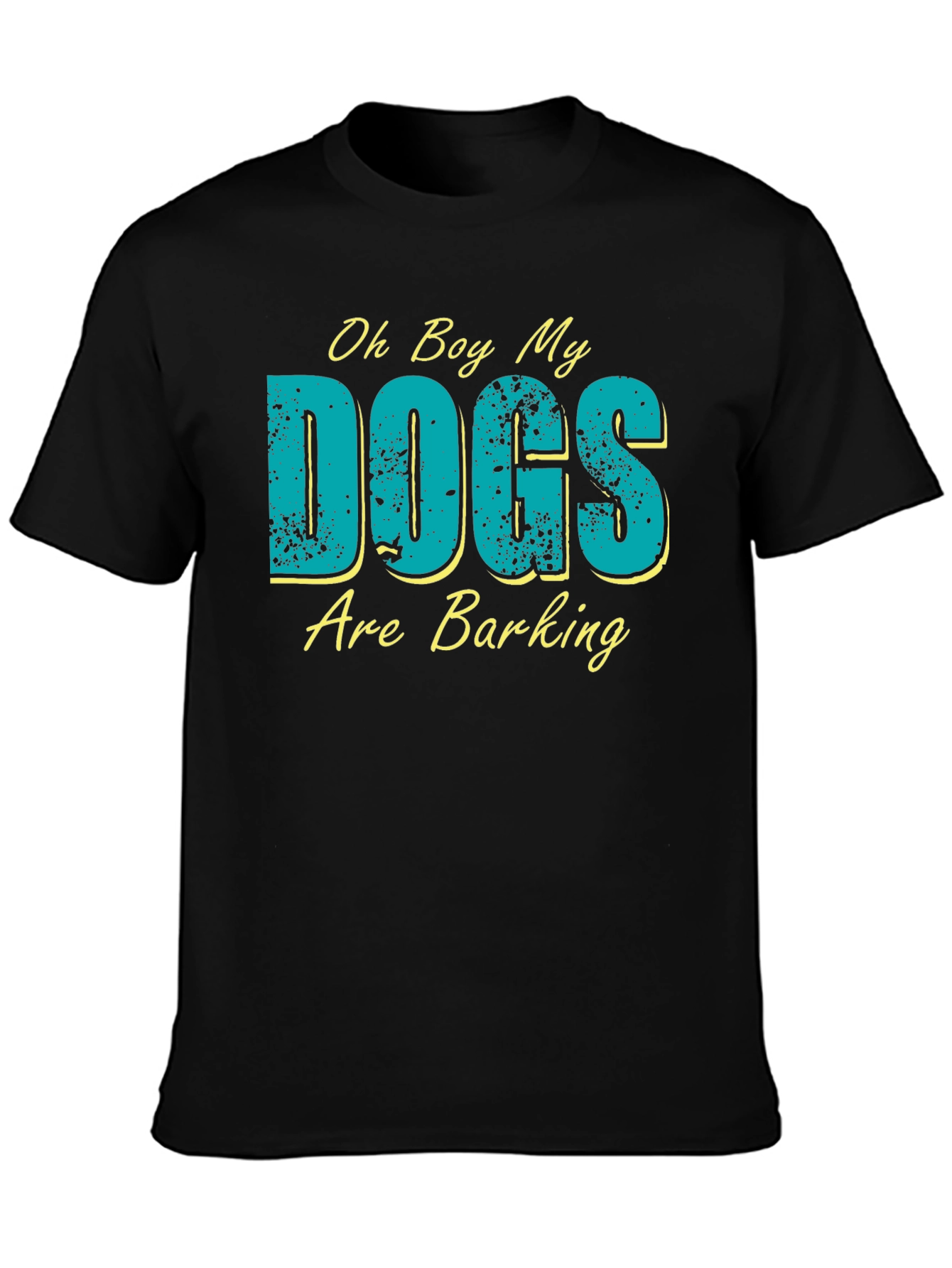 Oh Boy My Dogs Are Barking Graphic T-Shirt