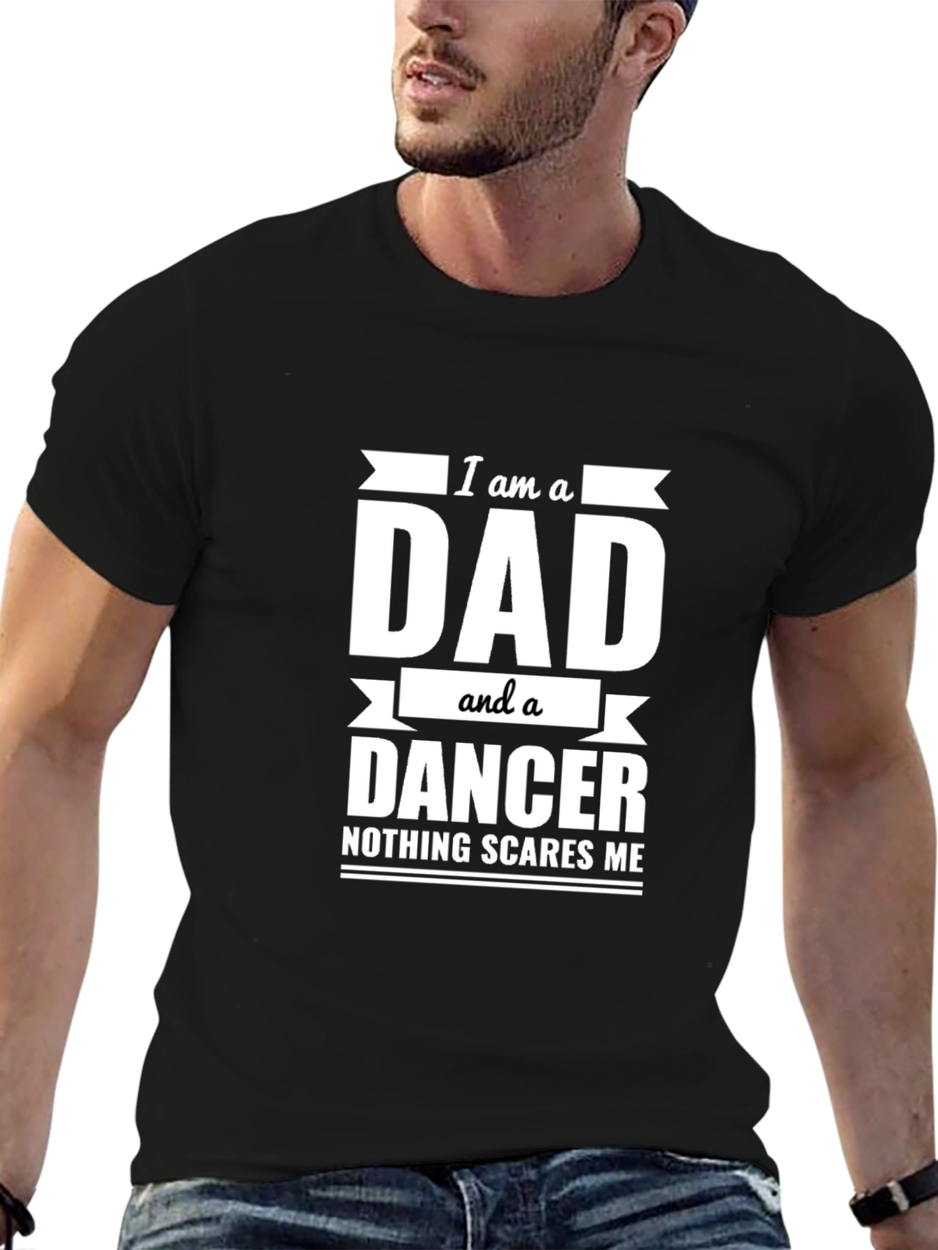 Dad Dancer T-Shirt - Nothing Scares Me
