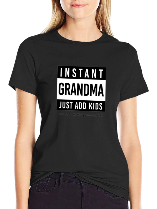 Instant Grandma T-Shirt - Just Add Kids