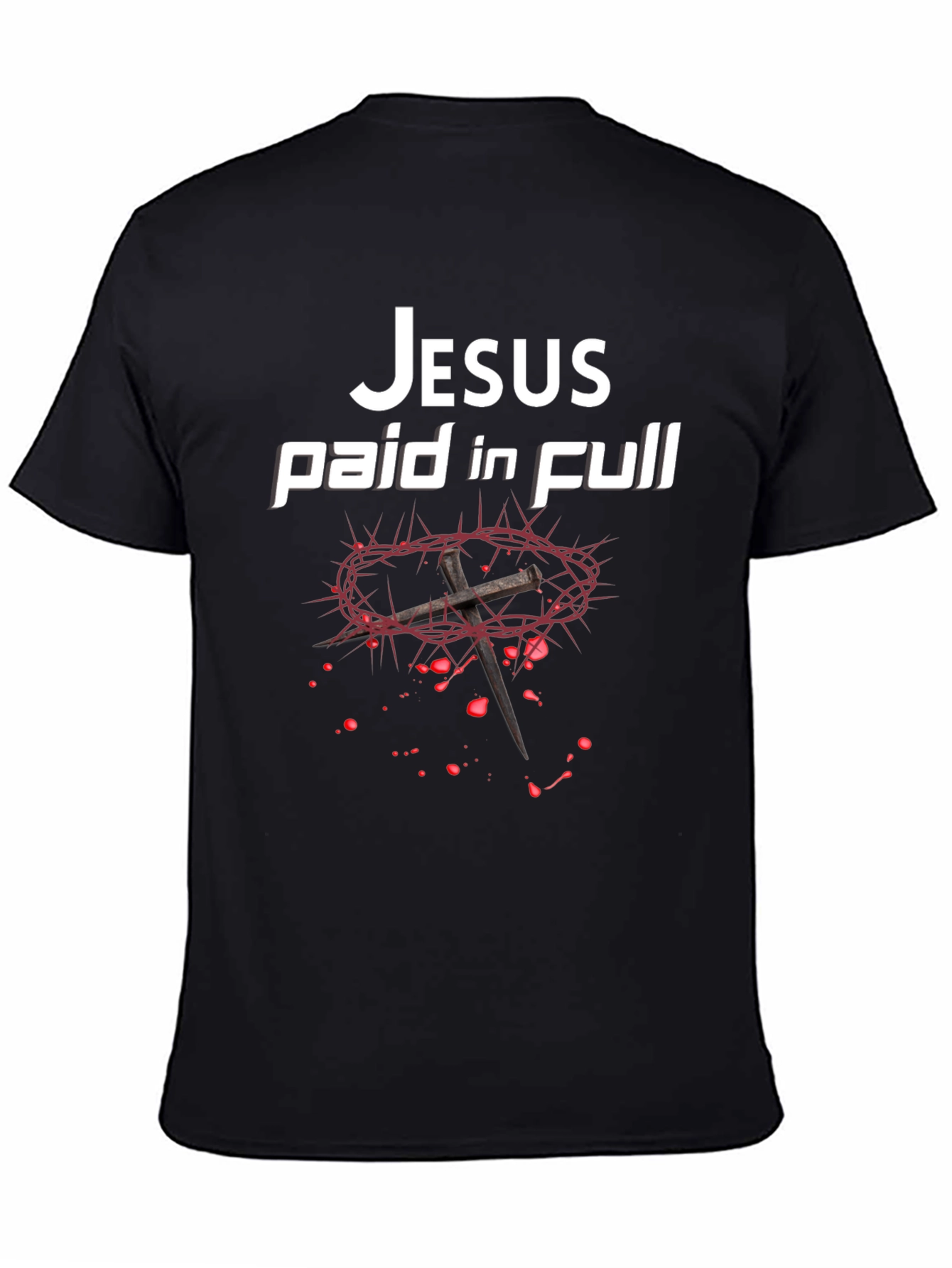 Jesus Paid In Full T-Shirt Christian Faith