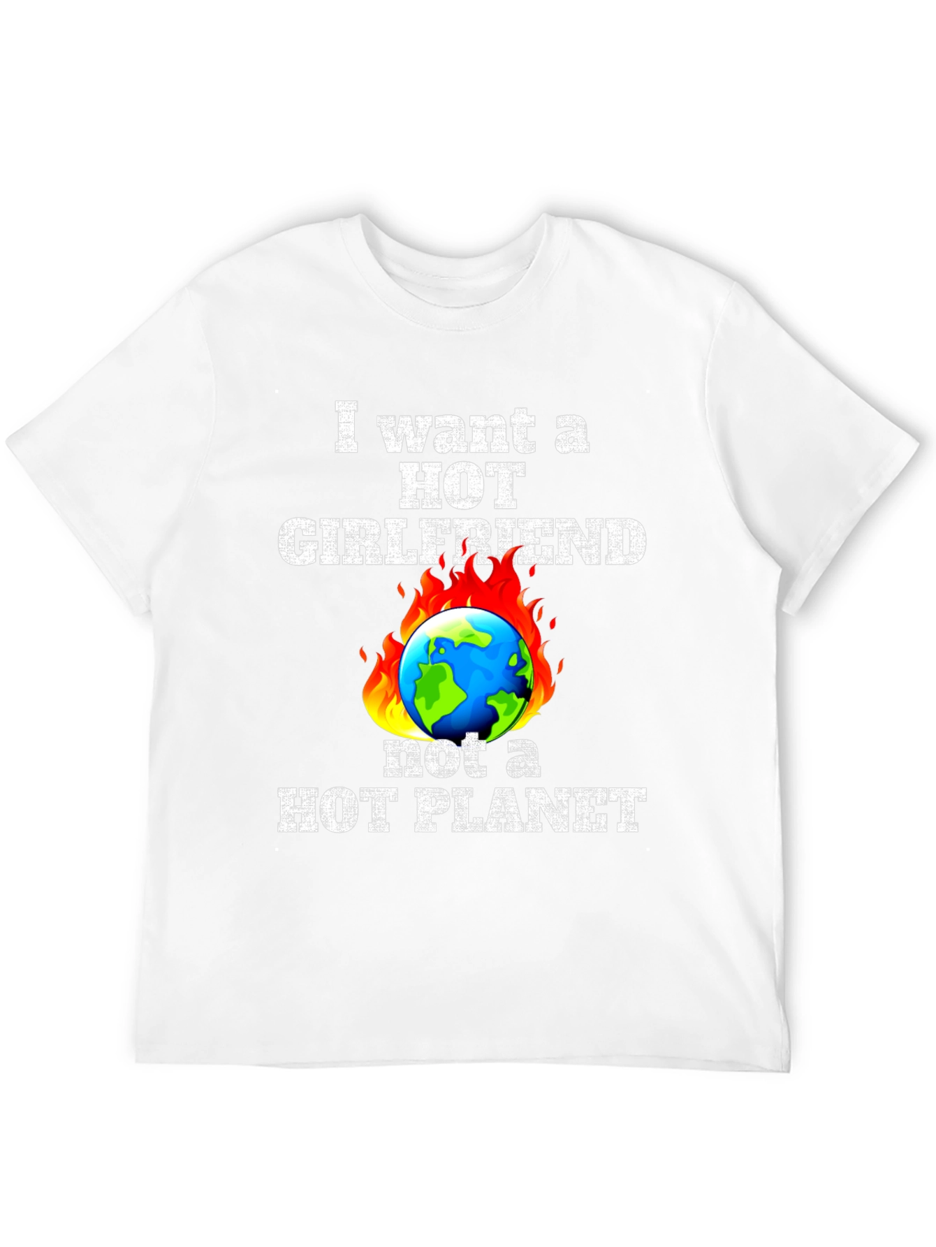 Hot Girlfriend Not Hot Planet T-Shirt