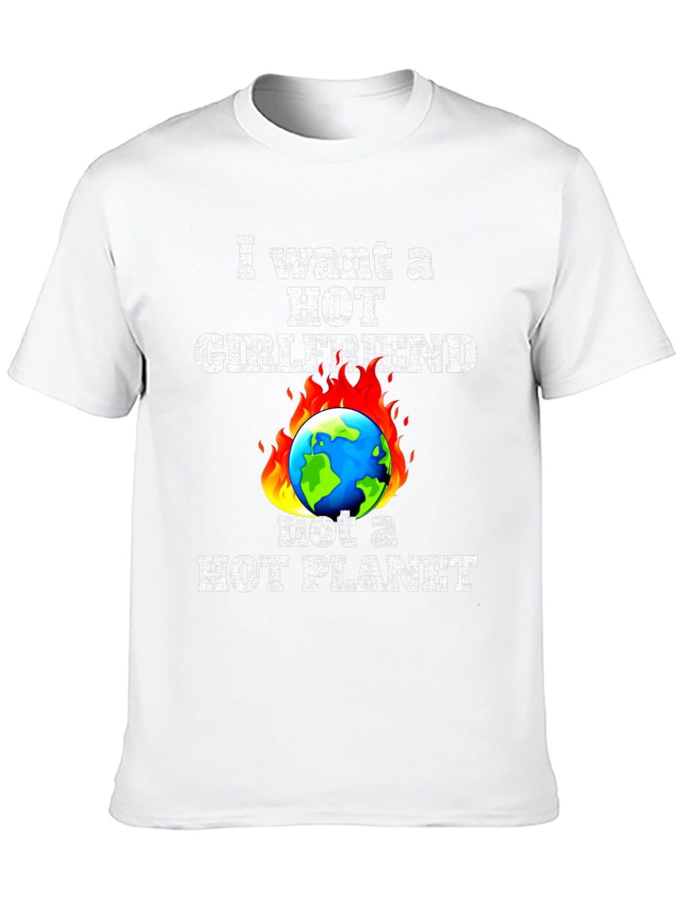 Hot Girlfriend Not Hot Planet T-Shirt