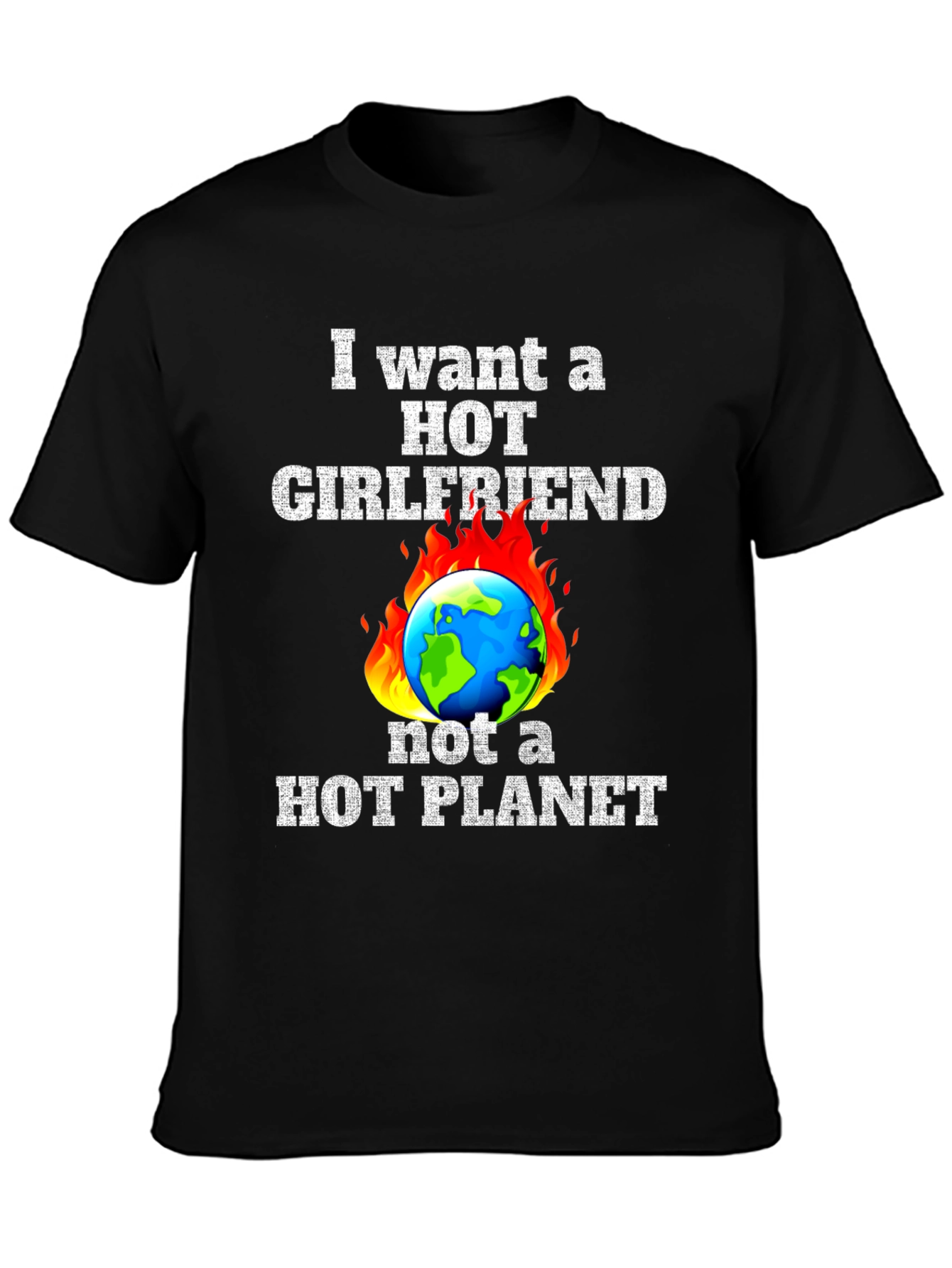 Hot Girlfriend Not Hot Planet T-Shirt