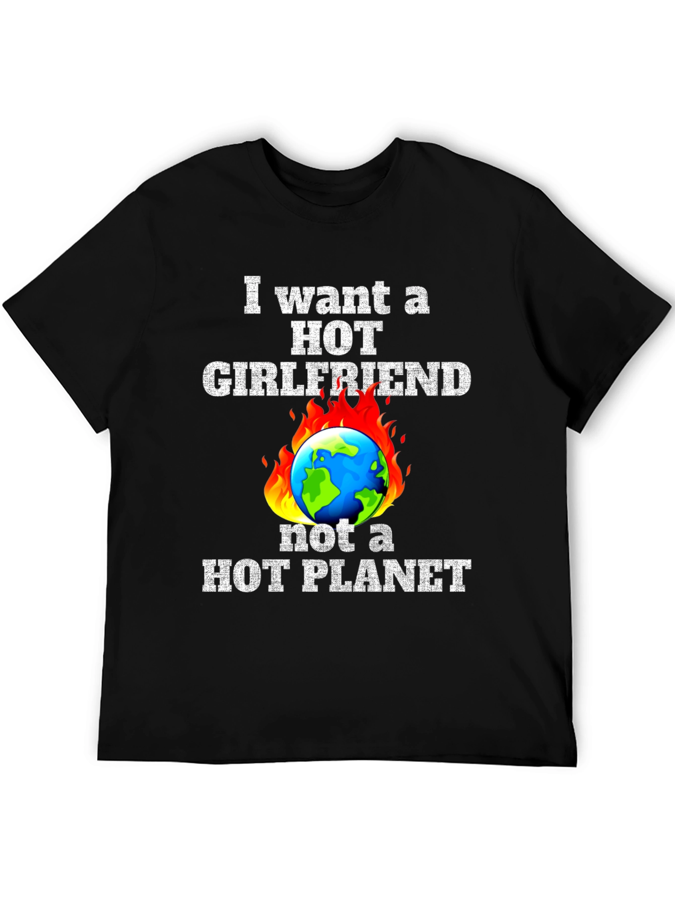 Hot Girlfriend Not Hot Planet T-Shirt