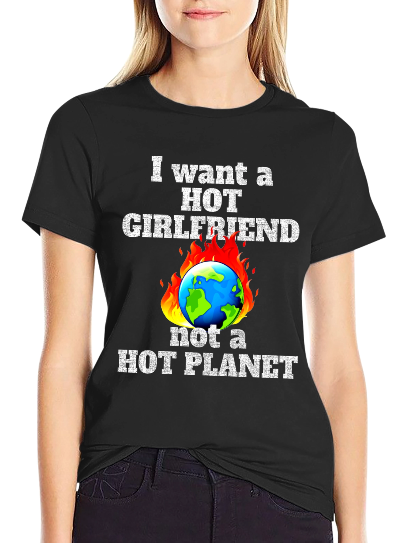 Hot Girlfriend Not Hot Planet T-Shirt