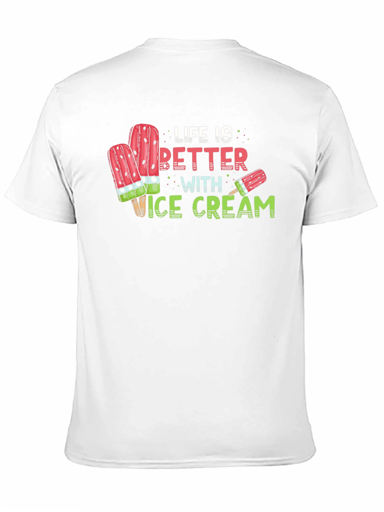 Life is Better with Ice Cream Graphic T-Shirt