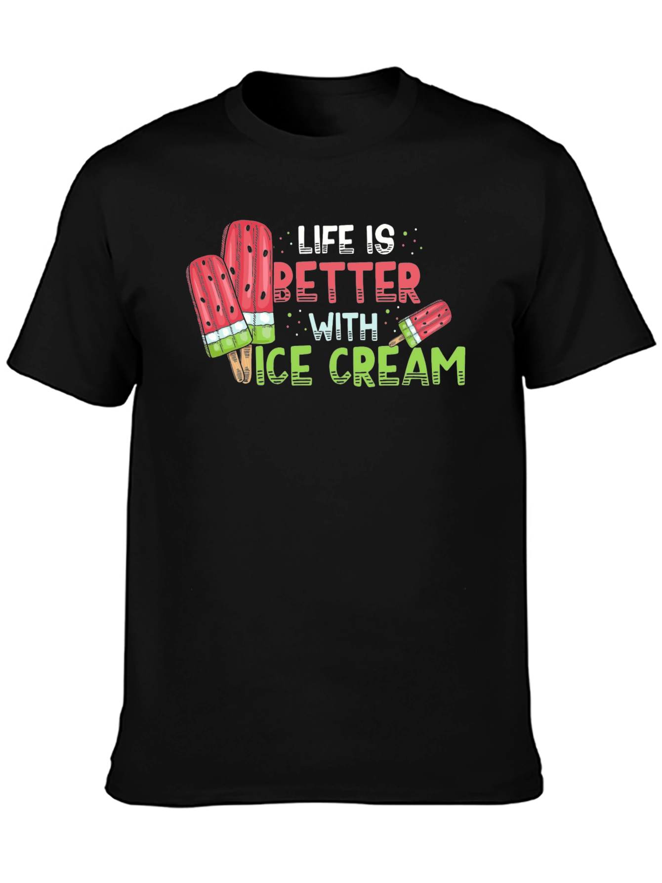 Life is Better with Ice Cream Graphic T-Shirt