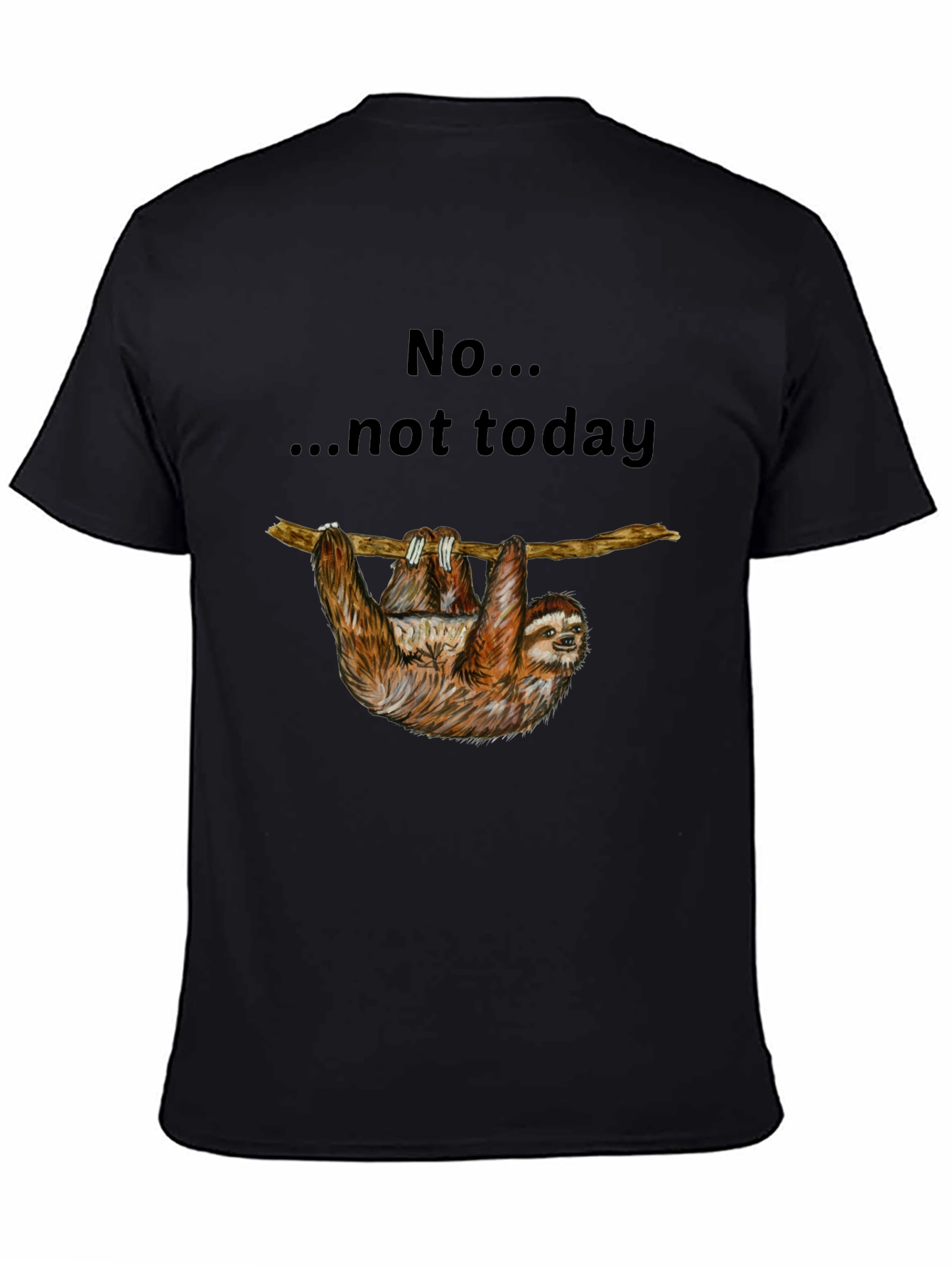 Sloth No... Not Today Graphic Tee