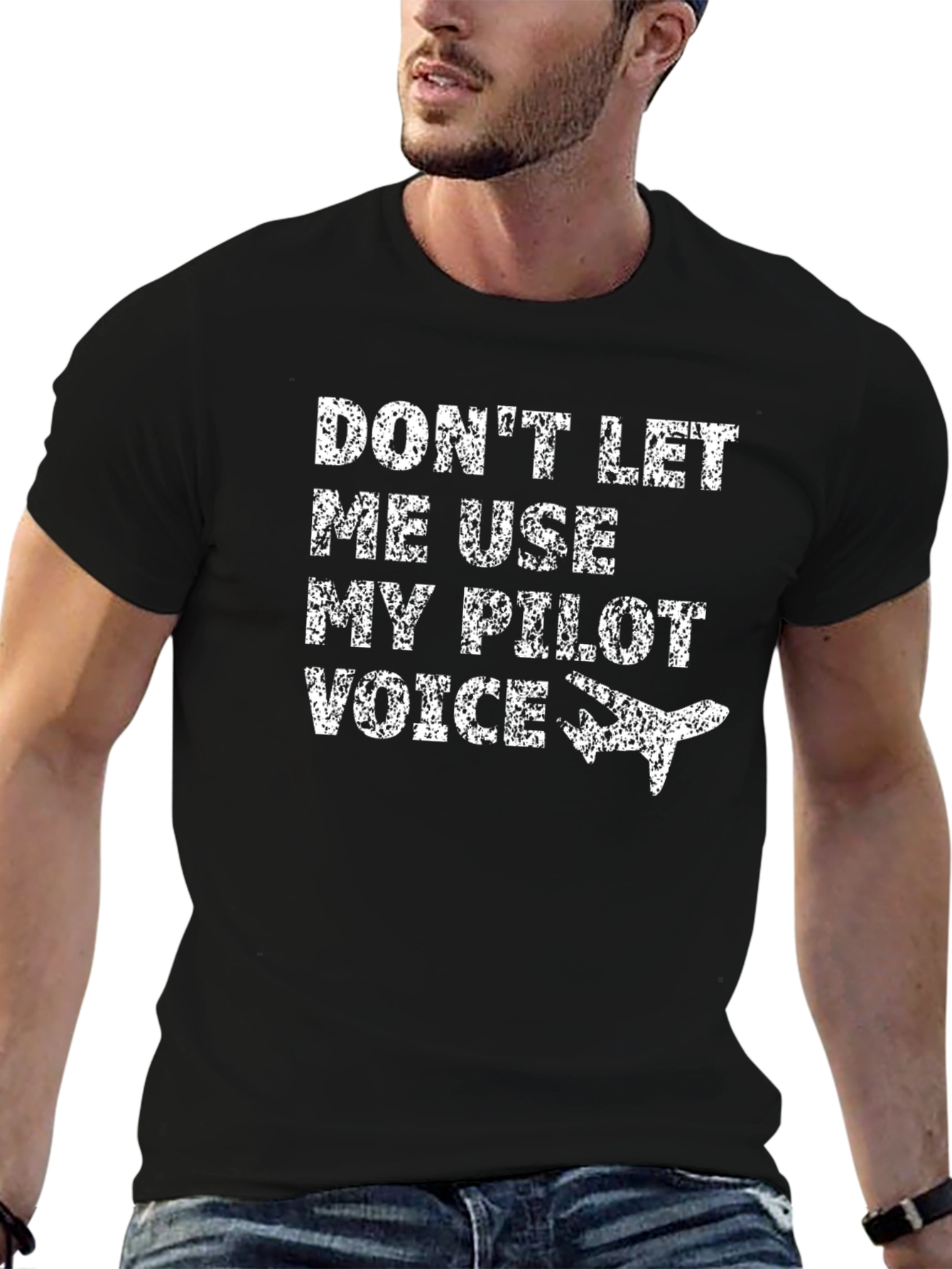 Dont Let Me Use My Pilot Voice T-Shirt