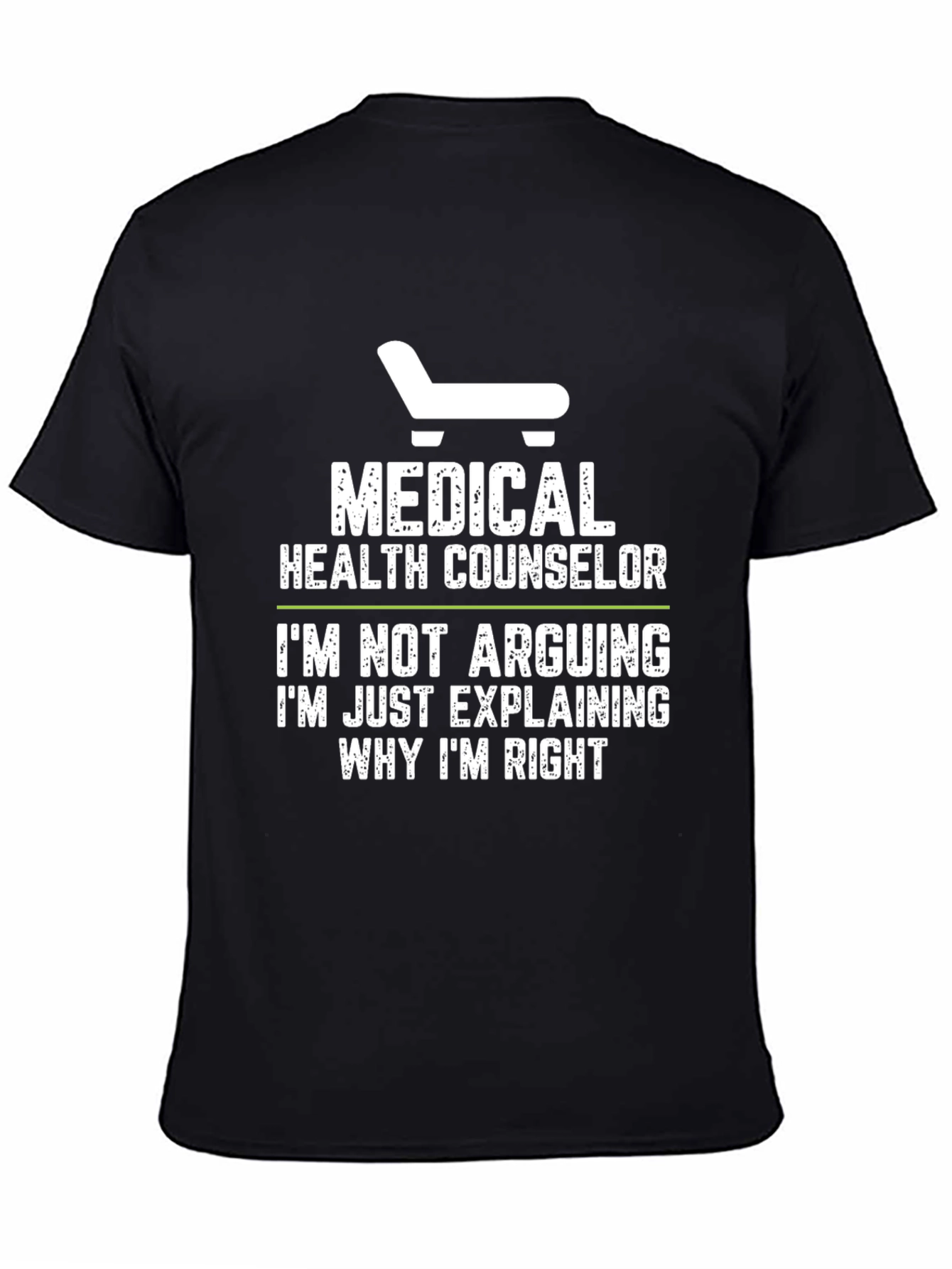 Medical Health Counselor T-Shirt - Funny Arguing Tee