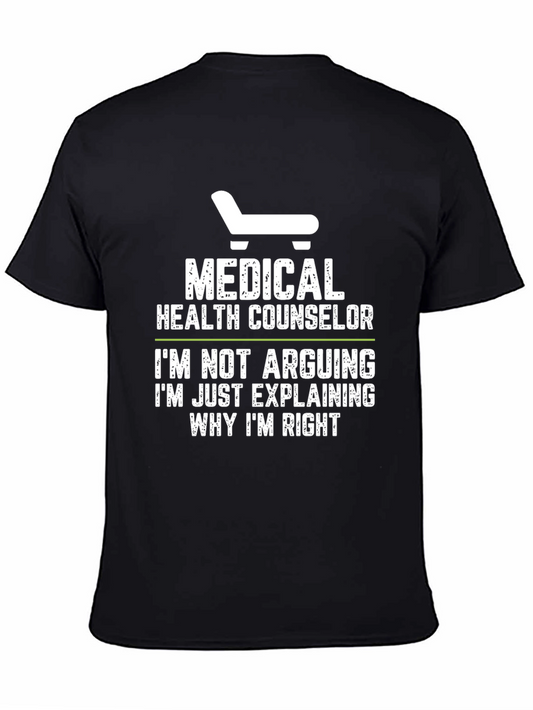 Medical Health Counselor T-Shirt - Funny Arguing Tee