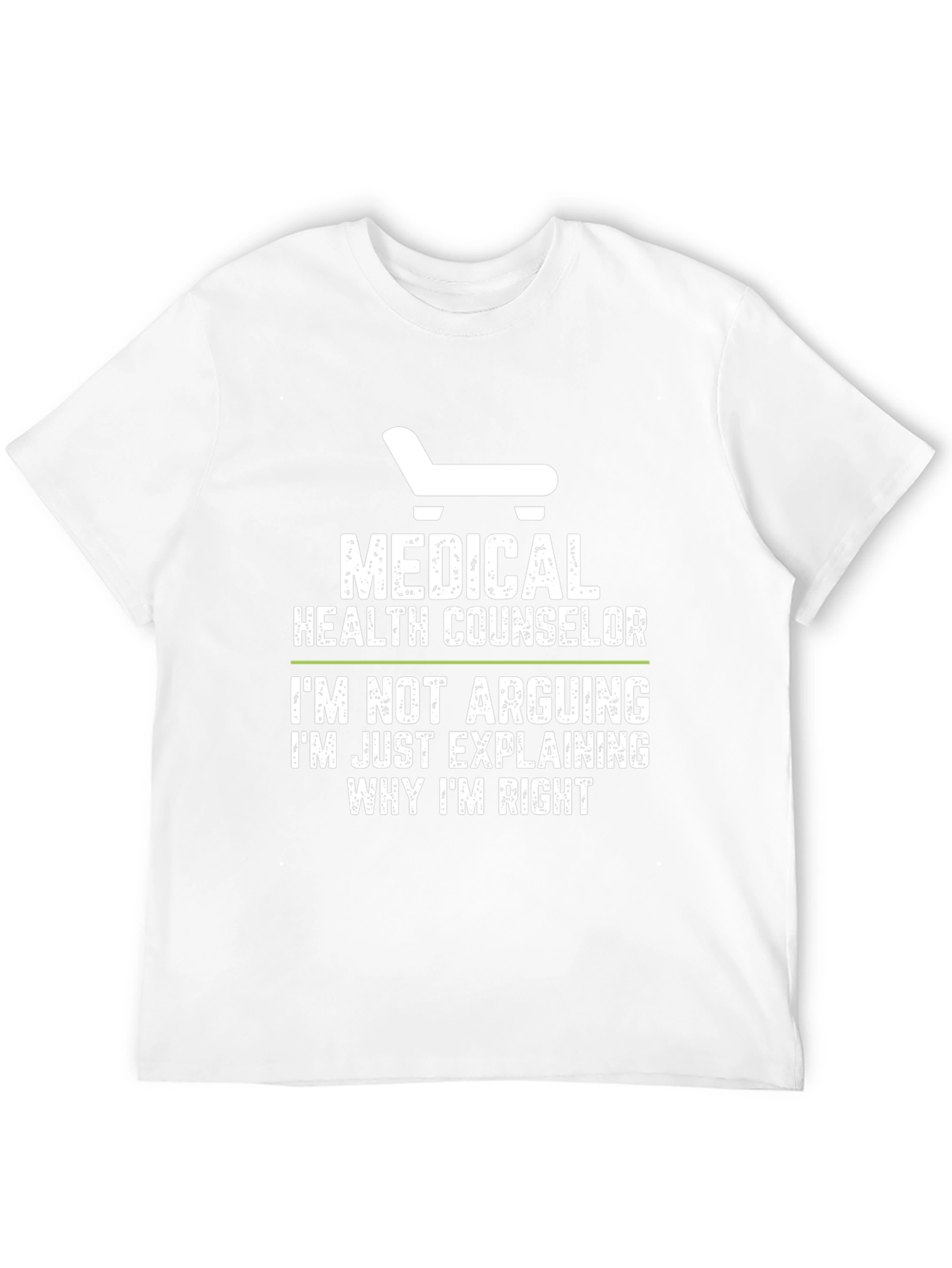 Medical Health Counselor T-Shirt - Funny Arguing Tee