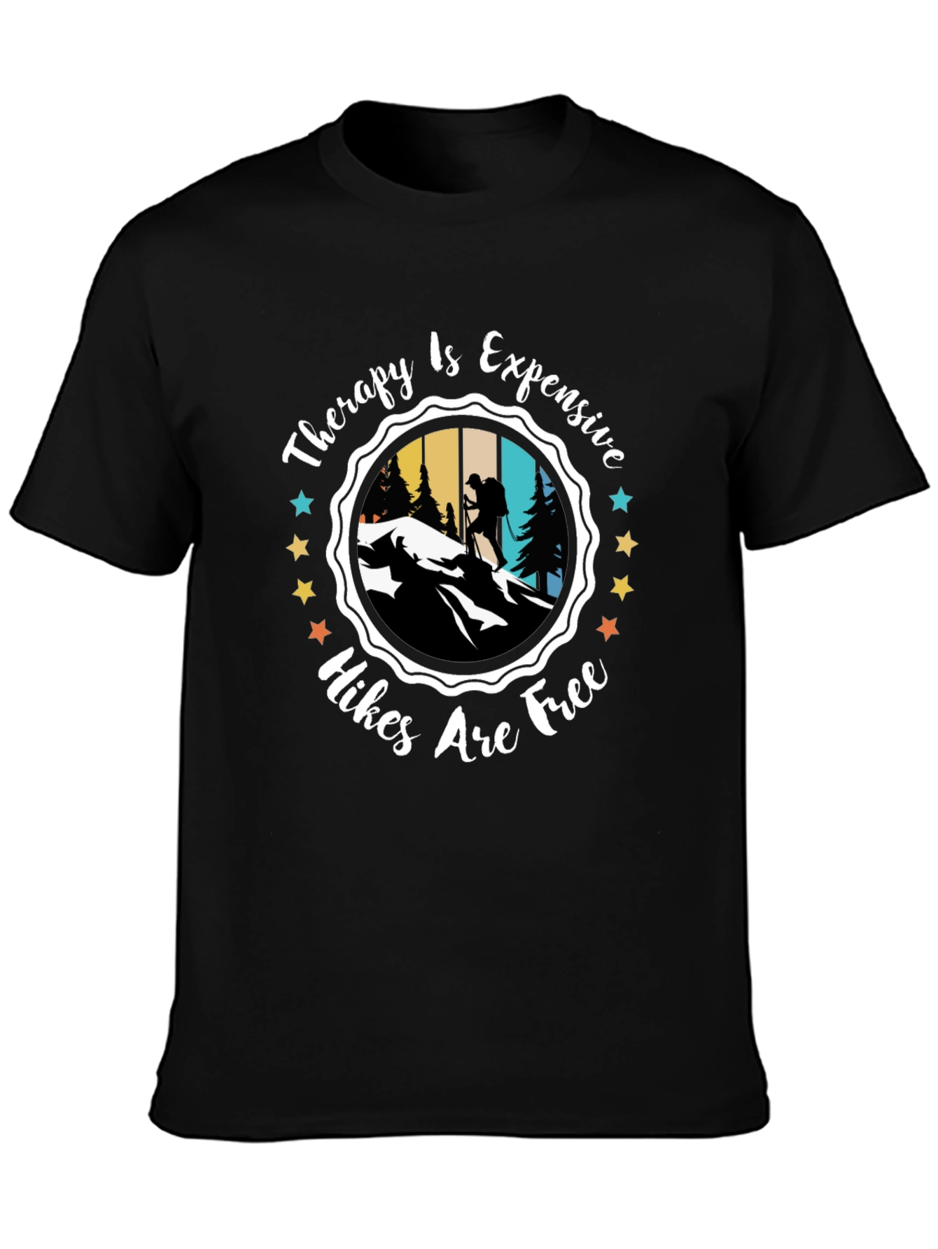 Therapy Is Expensive Hikes Are Free T-Shirt