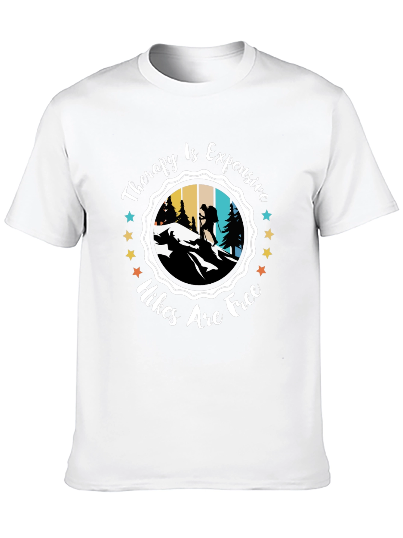 Therapy Is Expensive Hikes Are Free T-Shirt