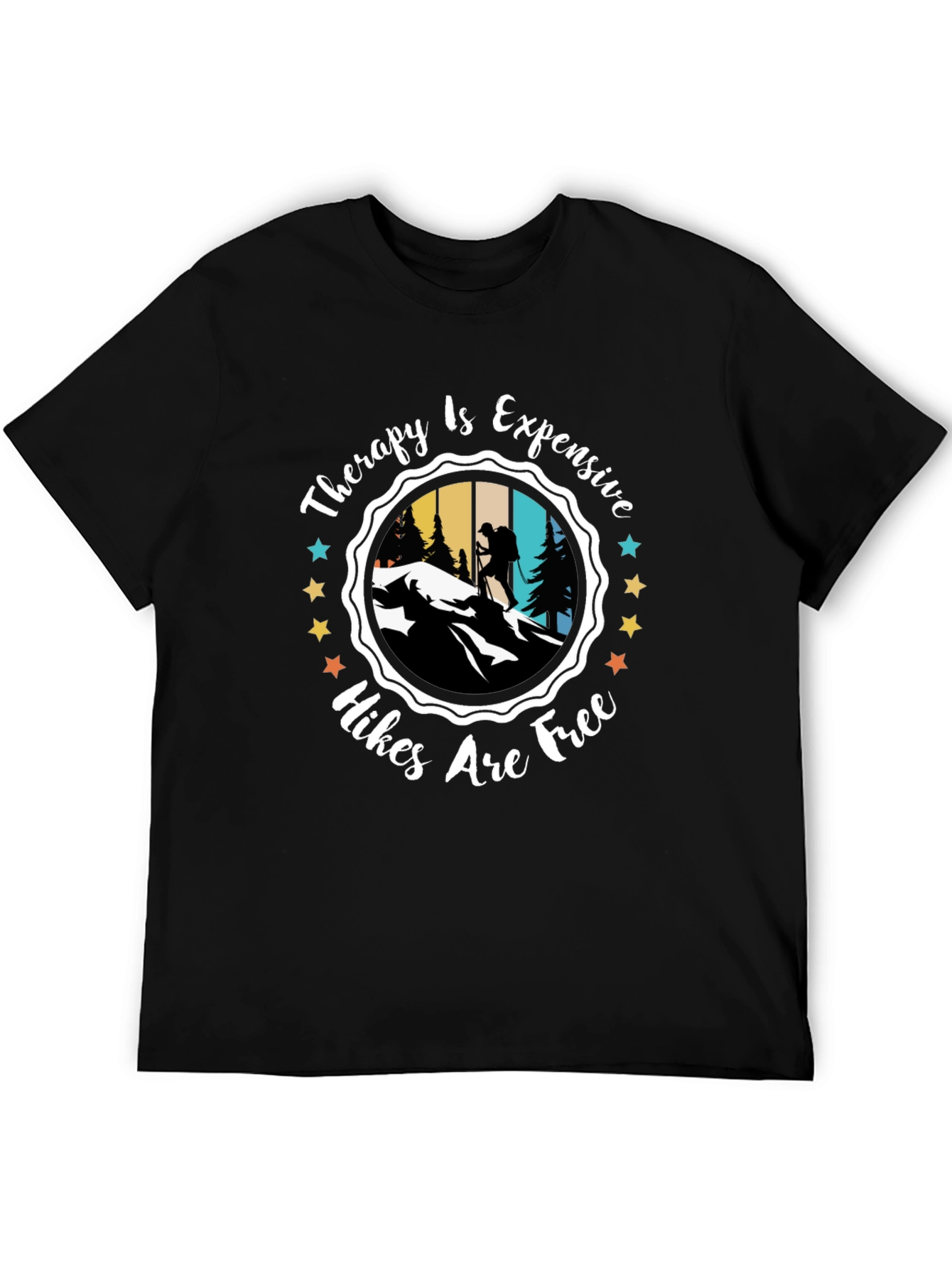 Therapy Is Expensive Hikes Are Free T-Shirt