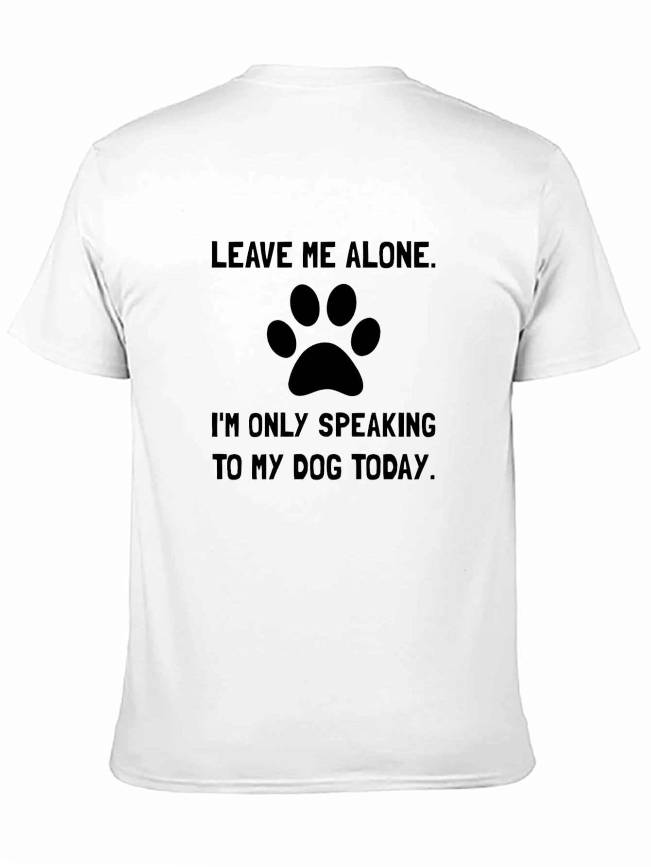 Leave Me Alone Dog Lover T-Shirt