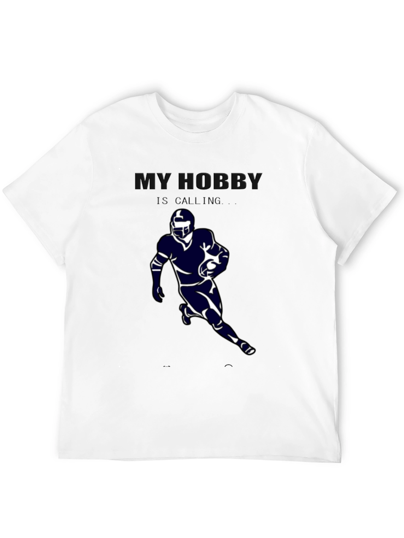 My Hobby is Calling Football T-Shirt